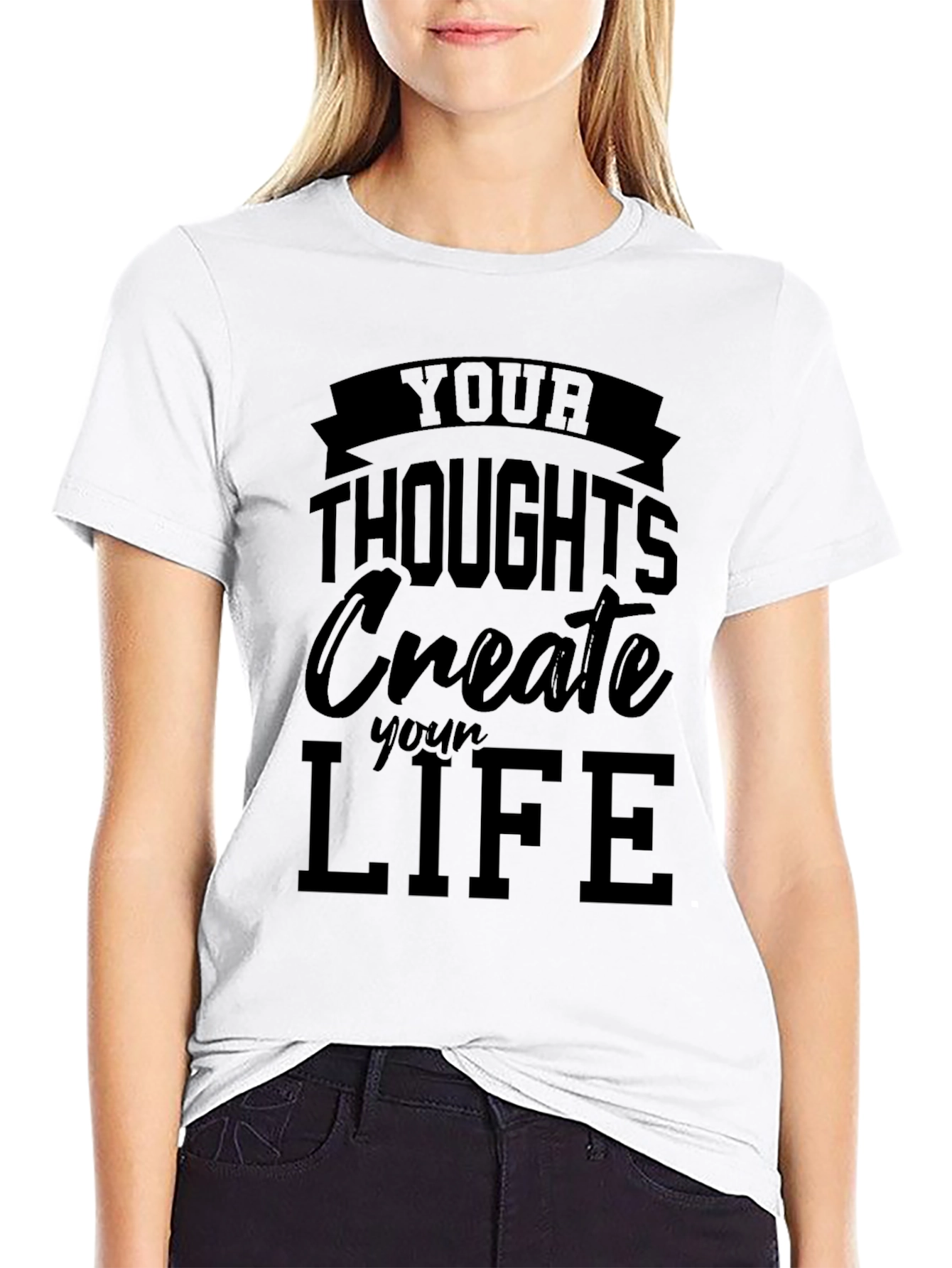 Inspirational Your Thoughts Create Your Life Black T-Shirt
