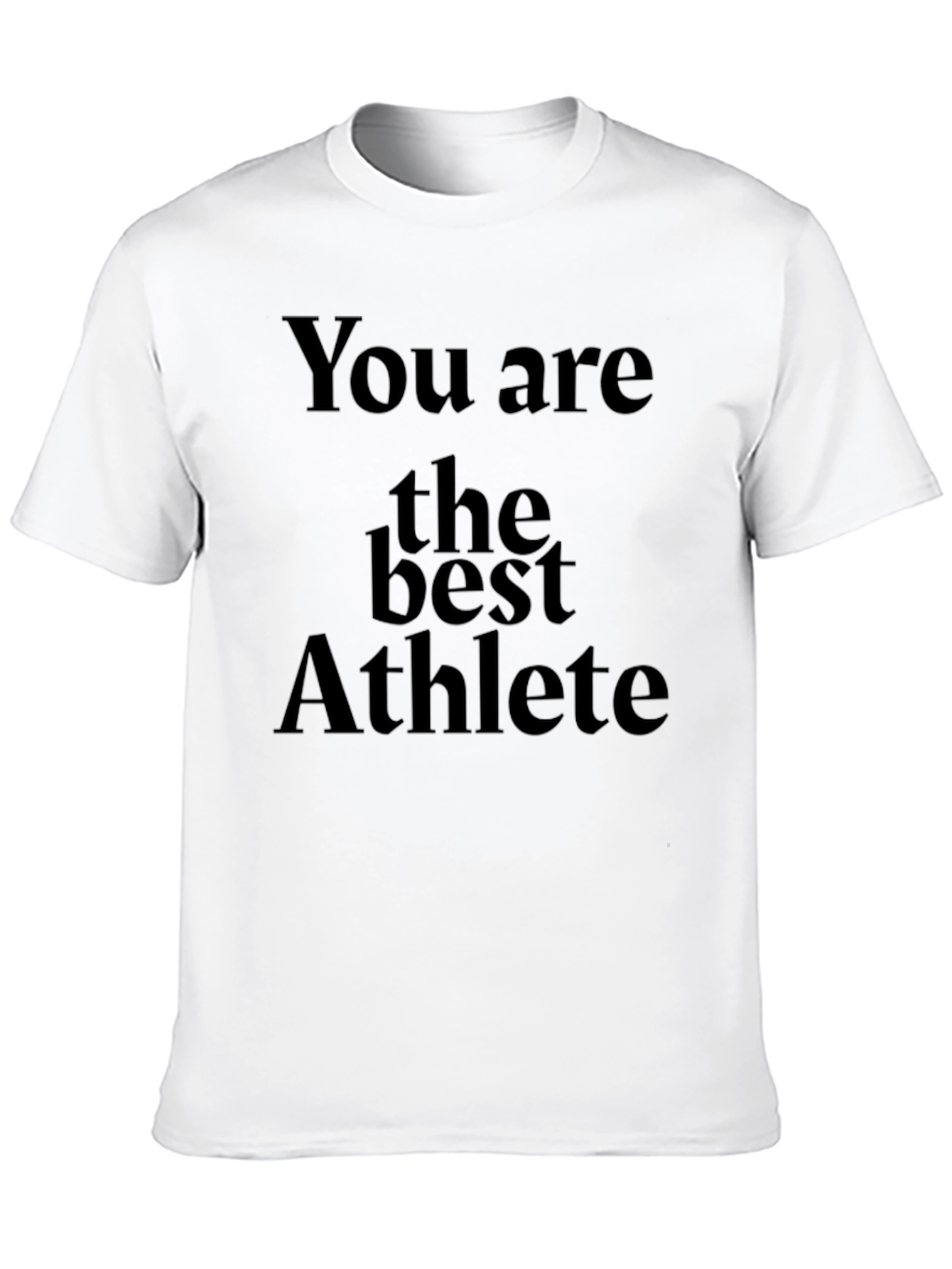 You Are The Best Athlete Graphic Tee
