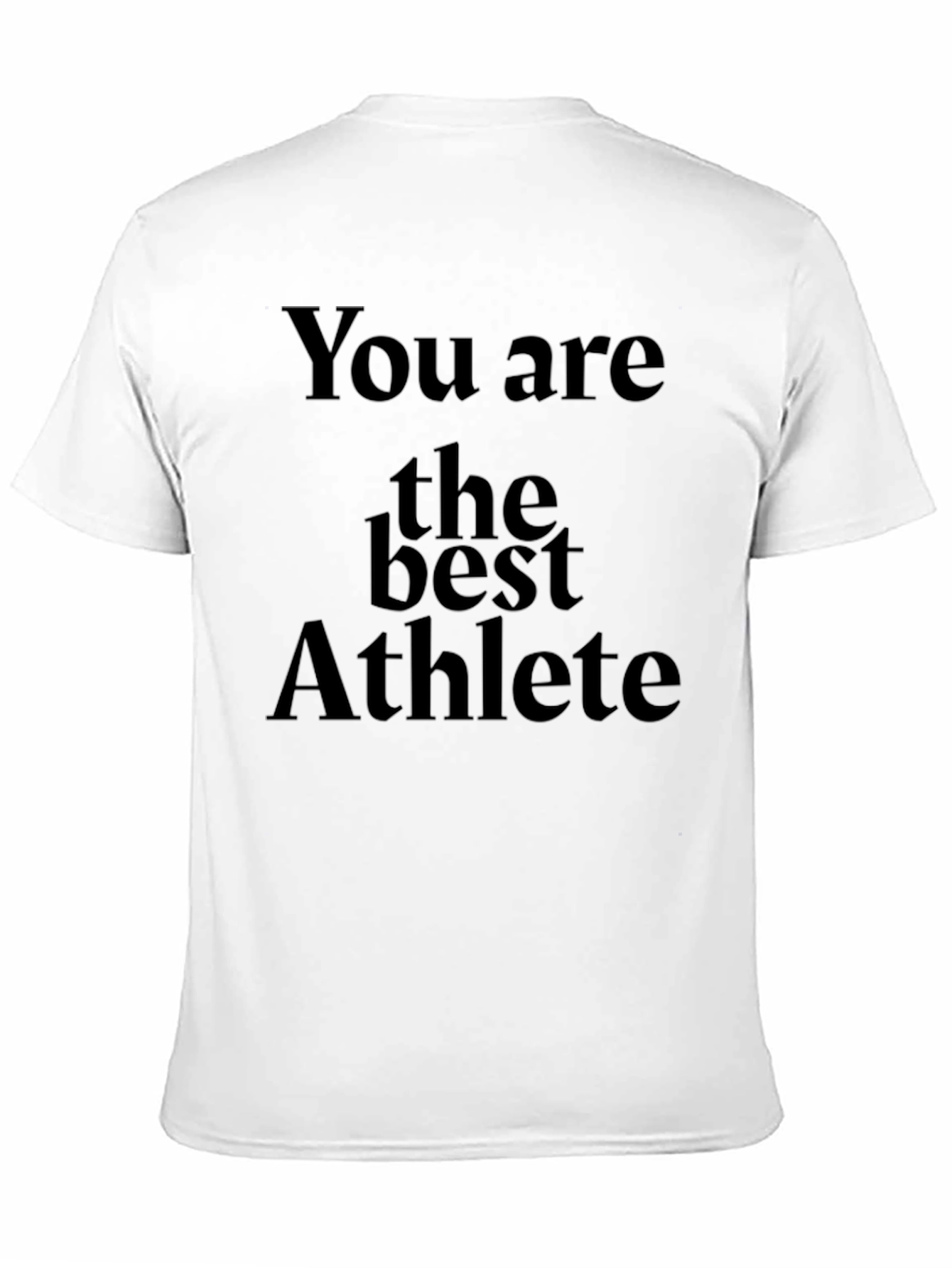 You Are The Best Athlete Graphic Tee