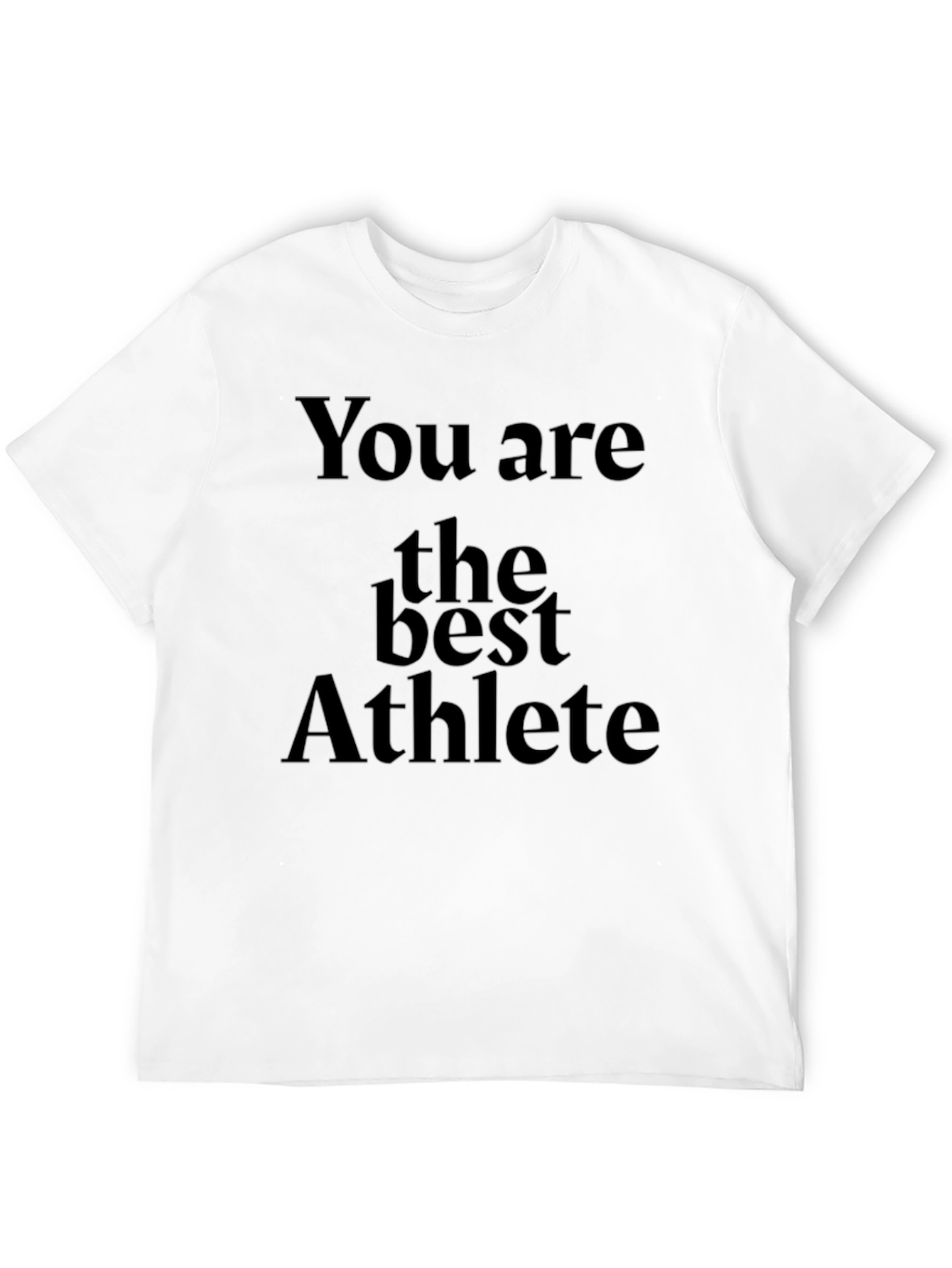 You Are The Best Athlete Graphic Tee