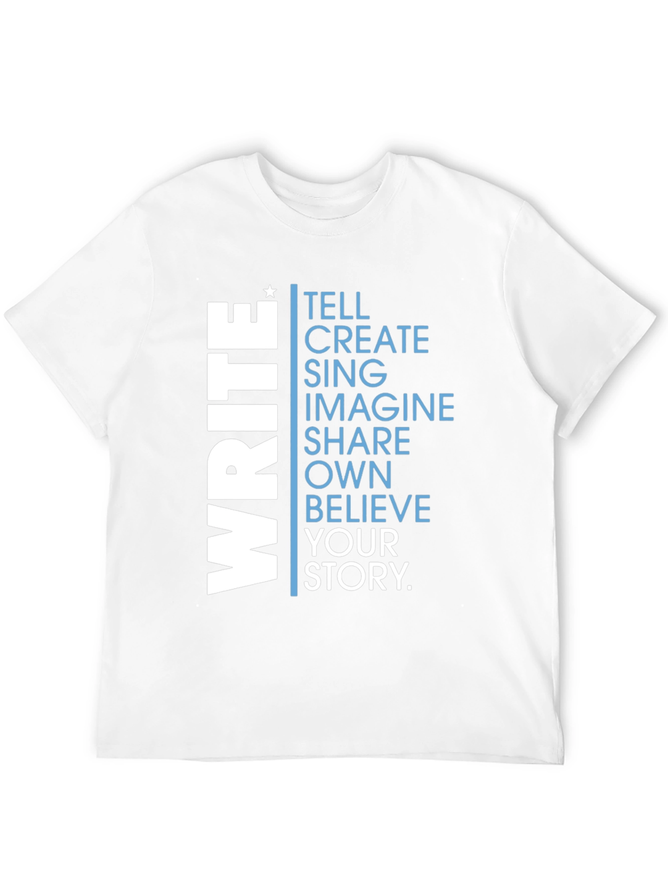 Write Your Story T-Shirt - Inspiring Graphic Tee