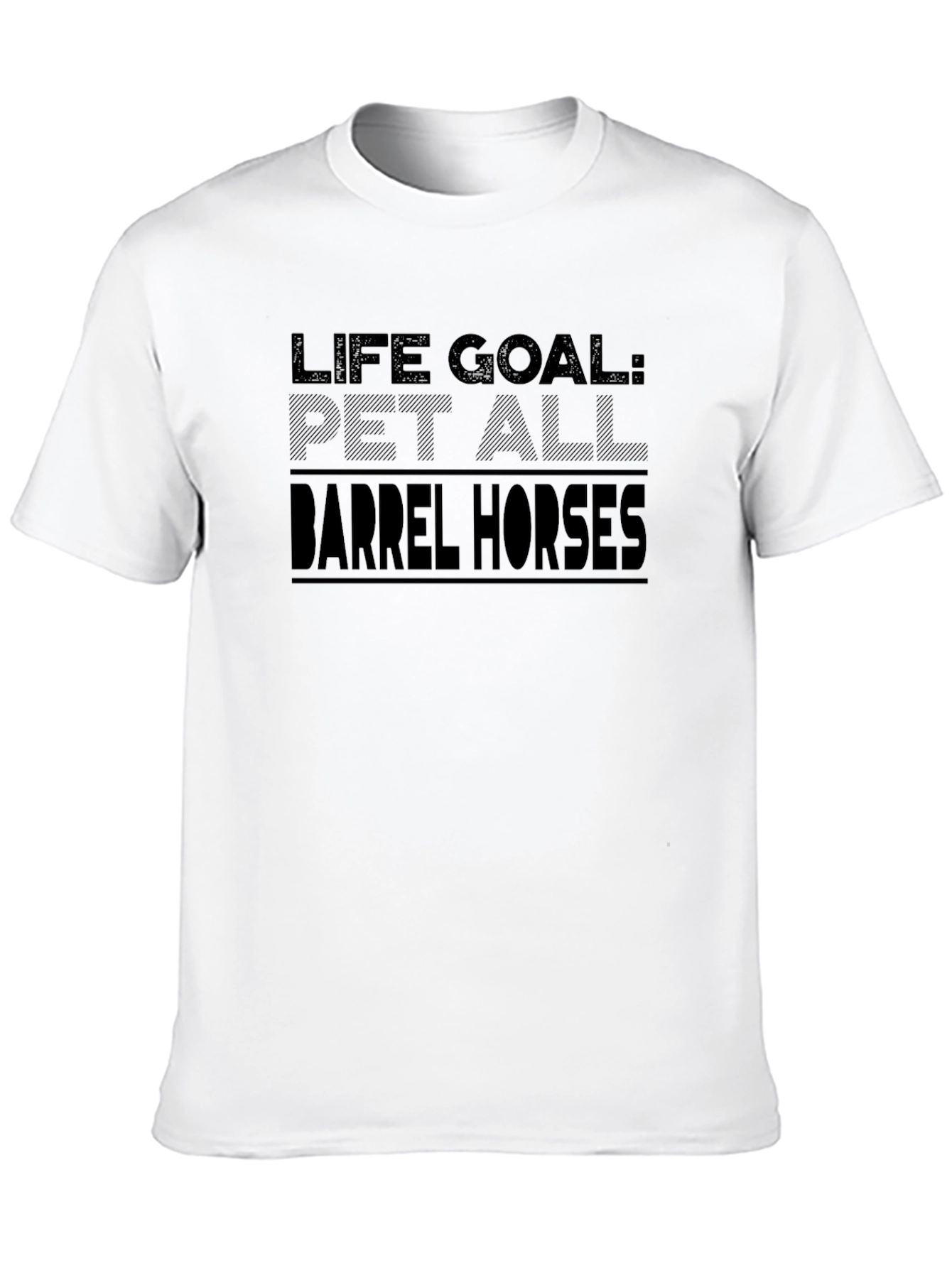 Life Goal Pet All Barrel Horses Black T-Shirt