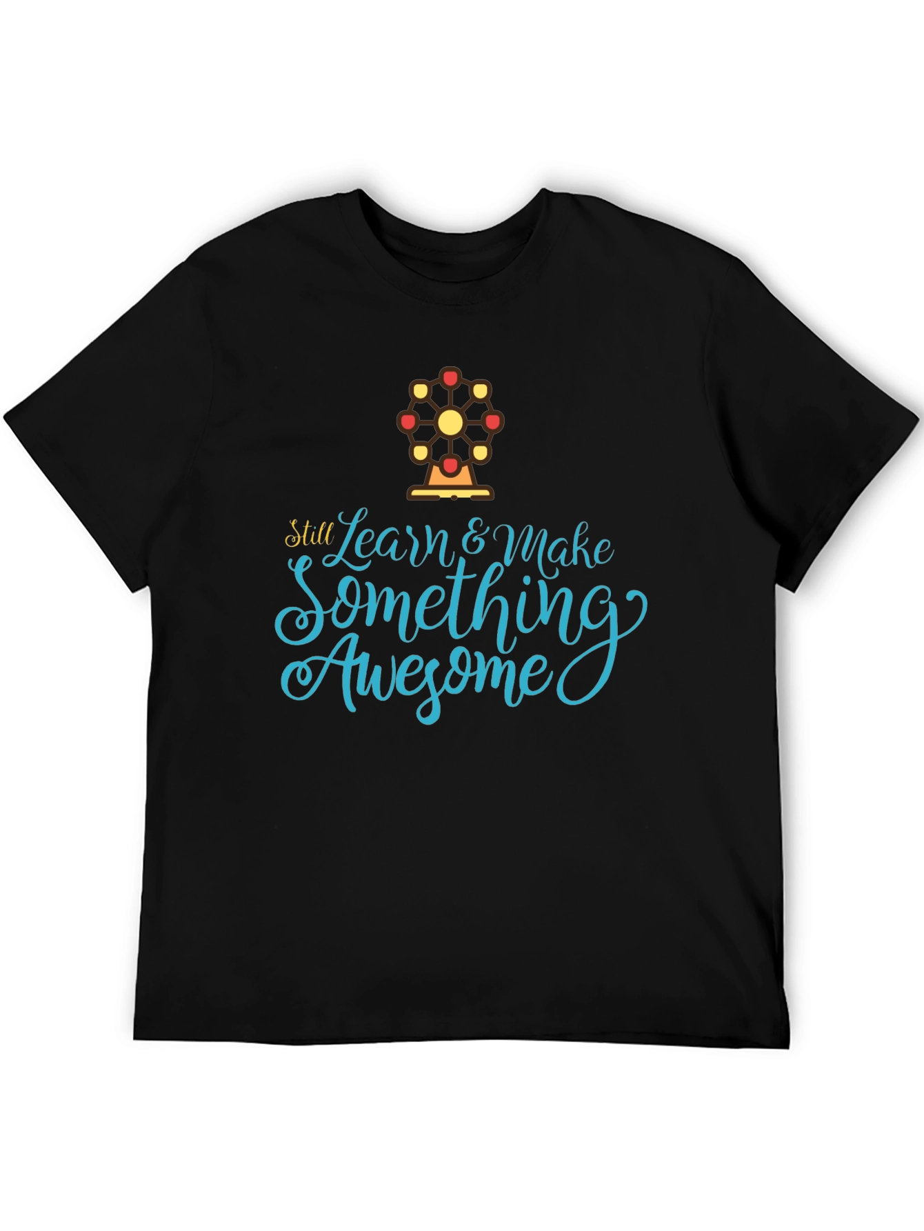 Learn & Make Awesome T-Shirt - Stylish Graphic Tee