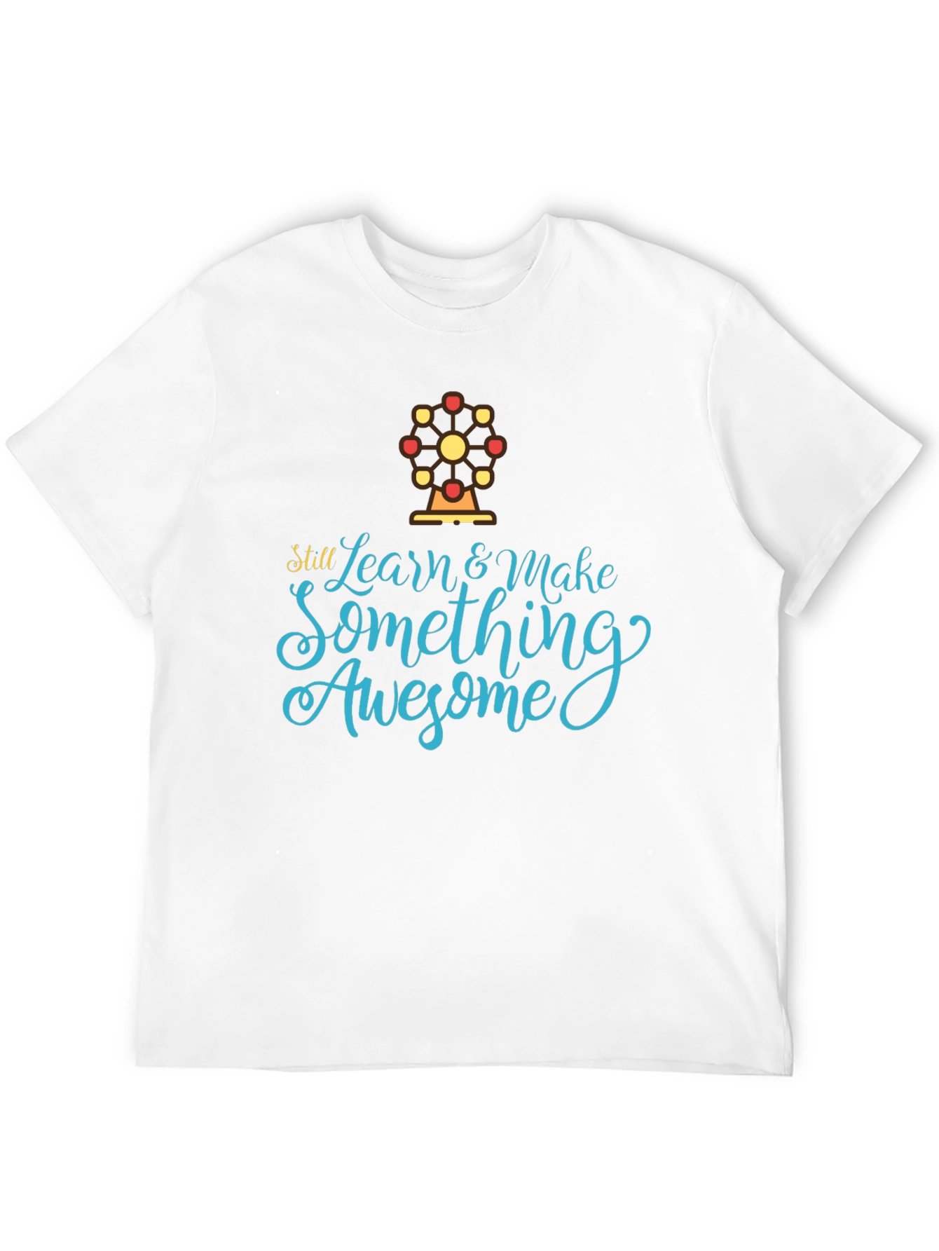 Learn & Make Awesome T-Shirt - Stylish Graphic Tee