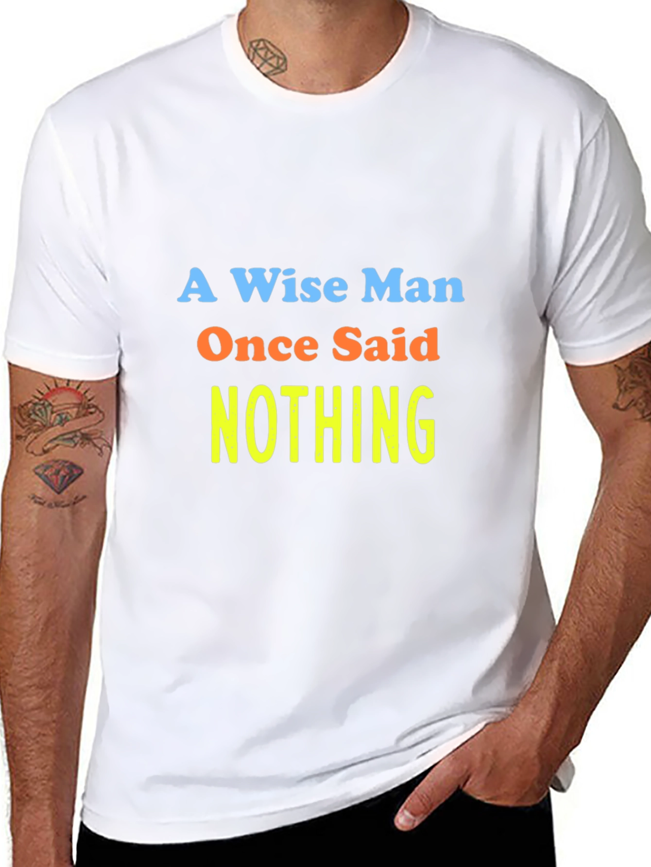 A Wise Man Said Nothing T-Shirt