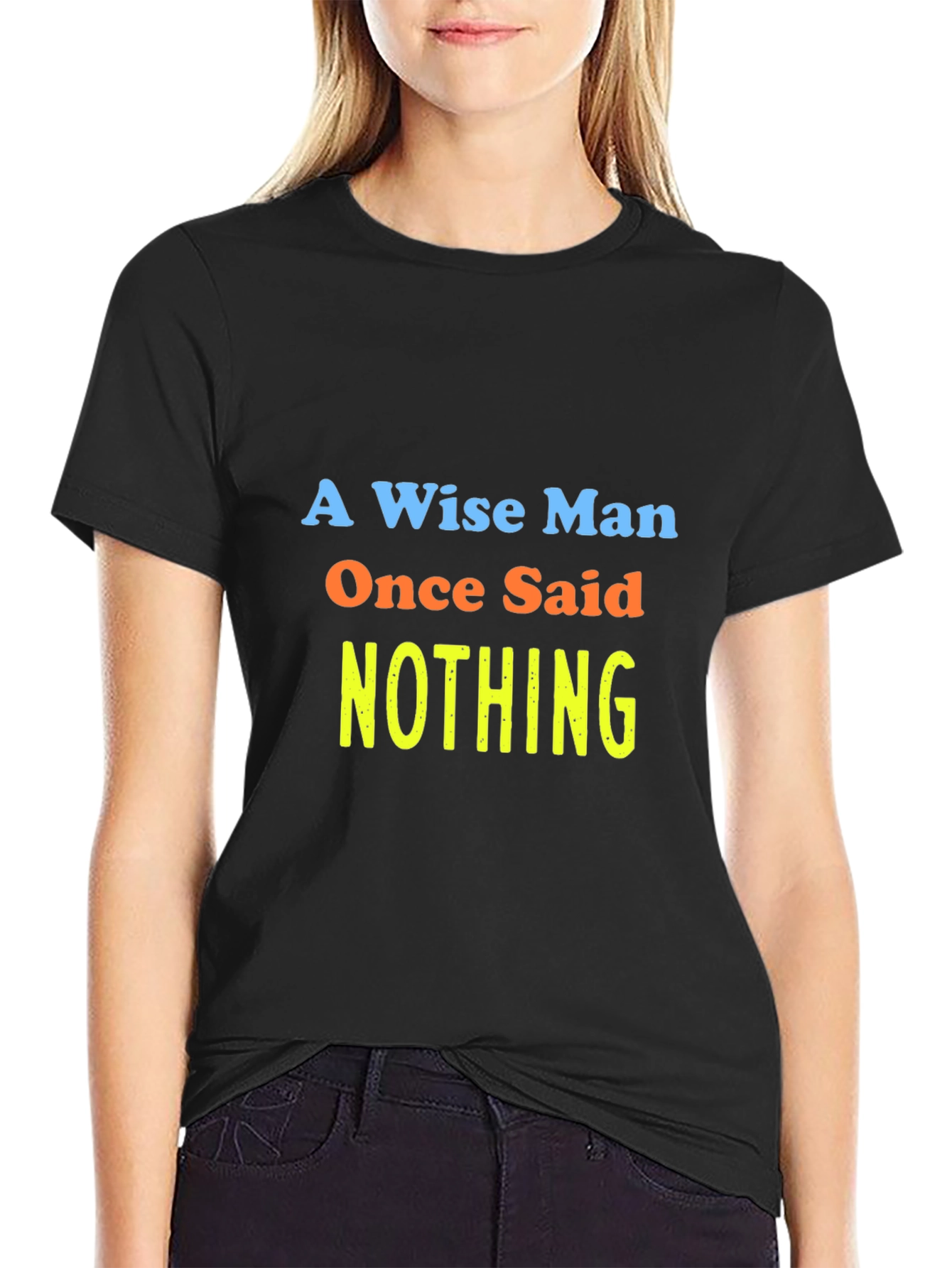 A Wise Man Said Nothing T-Shirt