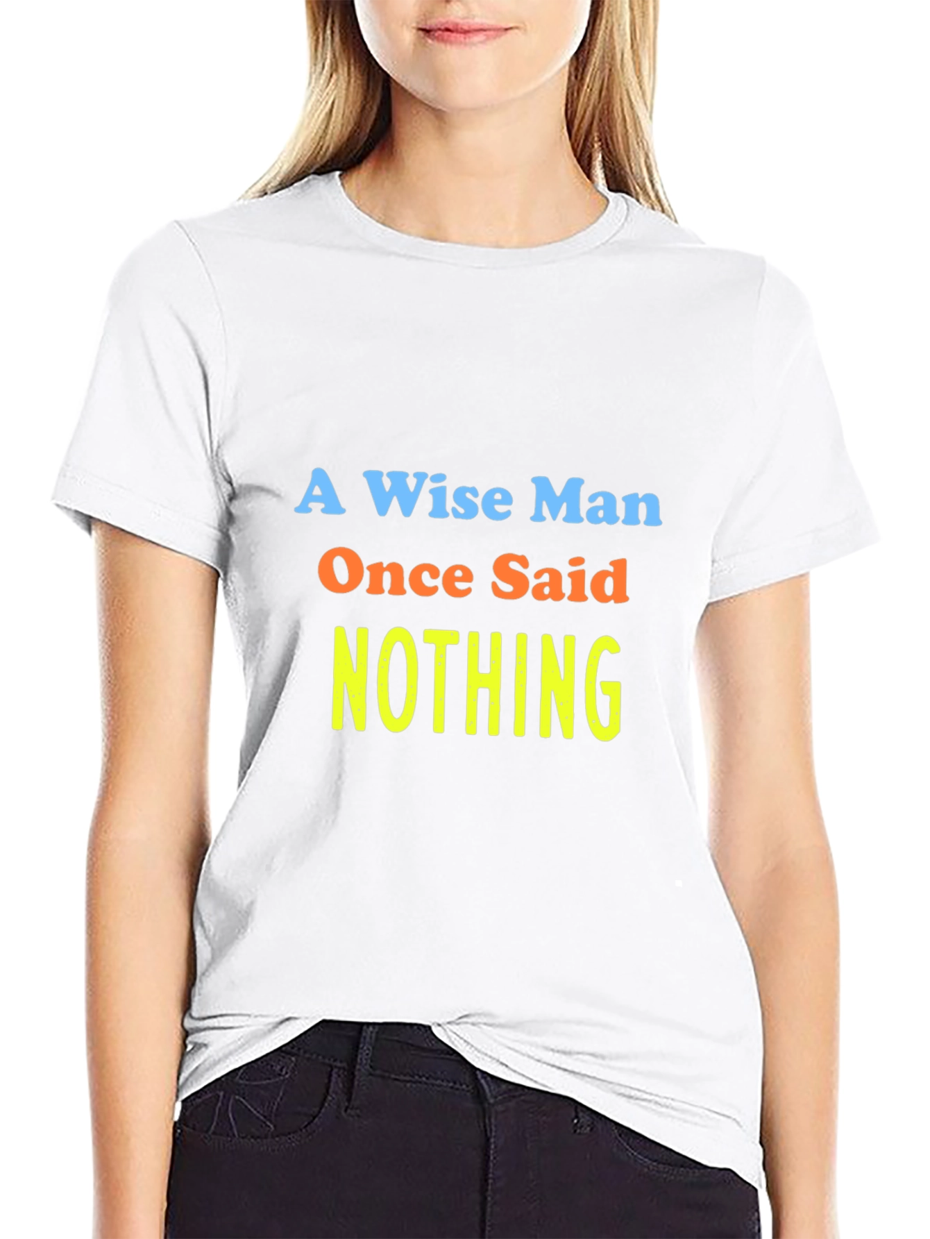 A Wise Man Said Nothing T-Shirt