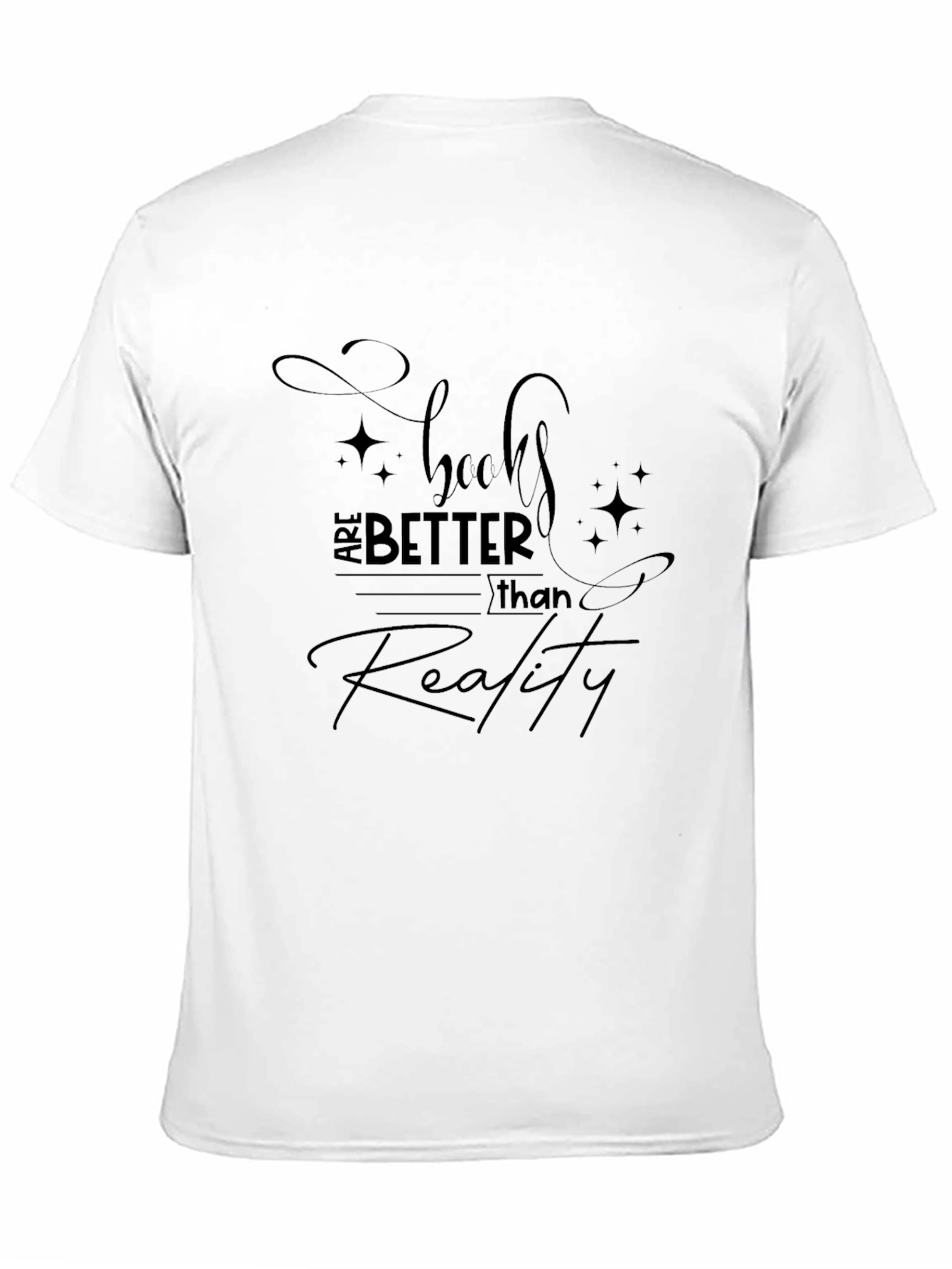 Books Are Better Than Reality T-Shirt