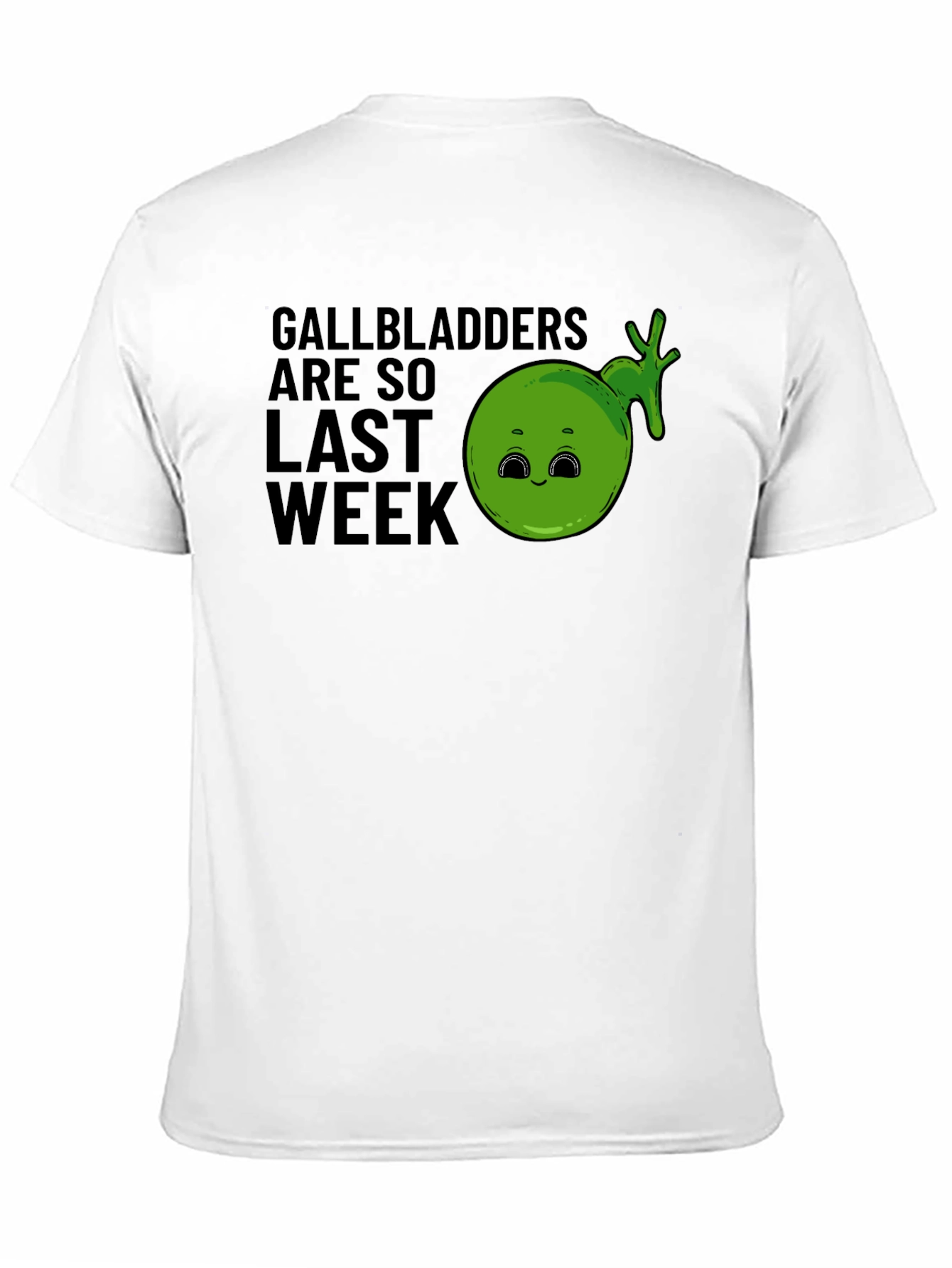Gallbladders Are So Last Week Funny Graphic T-Shirt