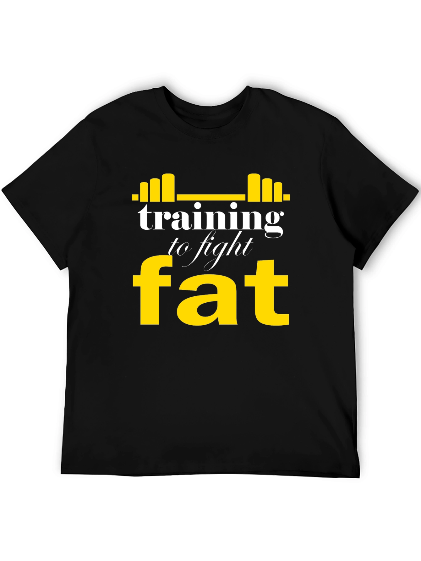 Training to Fight Fat T-Shirt