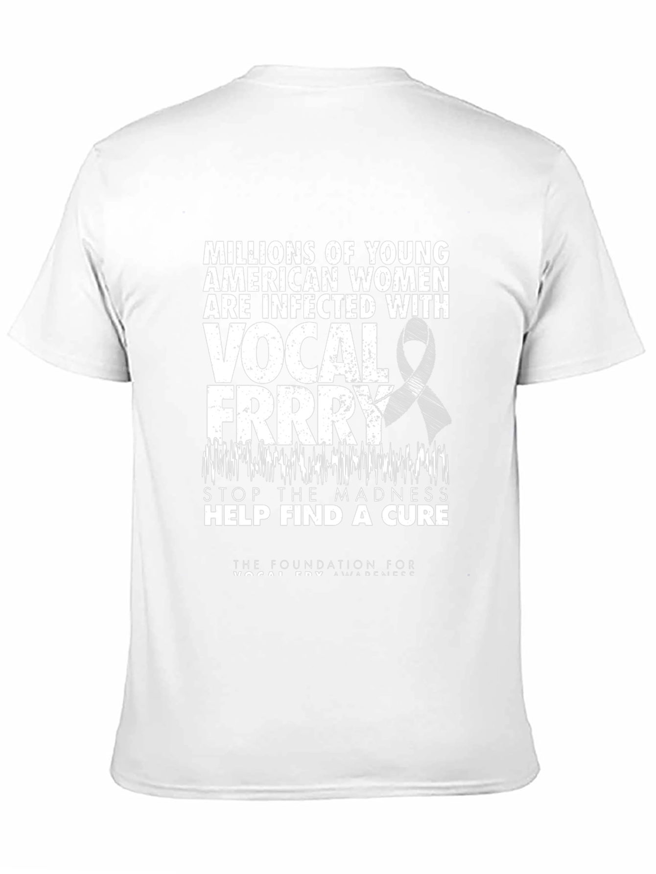Vocal Fry Awareness T-Shirt - Stop The Madness