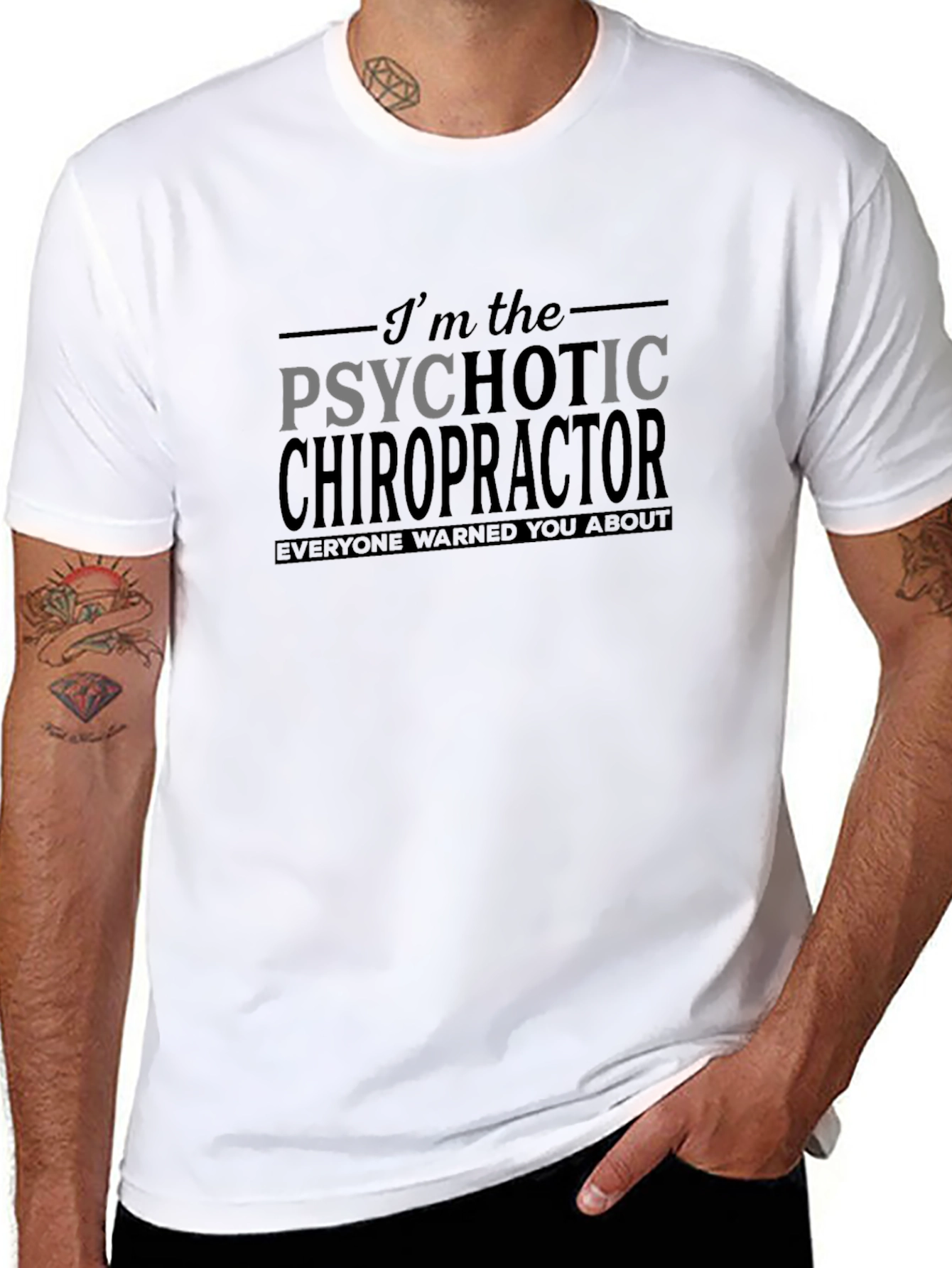 Psychotic Chiropractor Graphic T-Shirt - Funny Novelty Tee