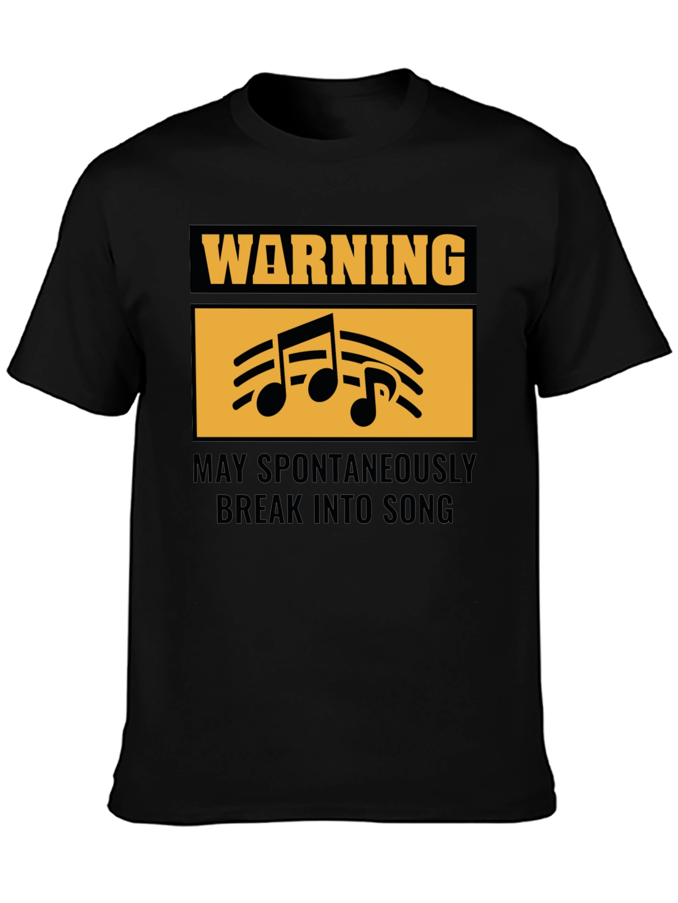 Warning May Spontaneously Break into Song Black T-Shirt