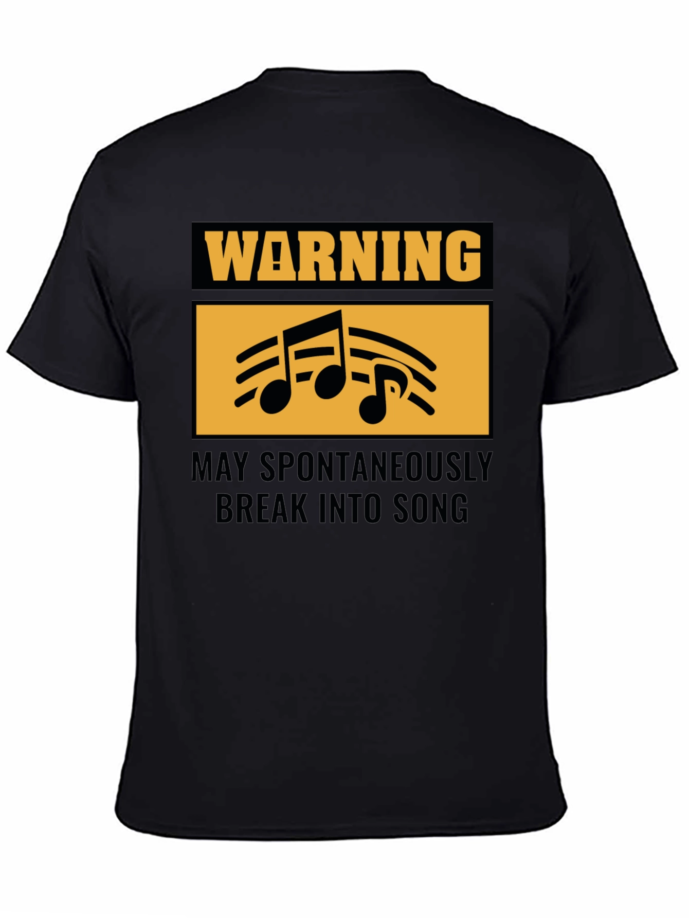 Warning May Spontaneously Break into Song Black T-Shirt