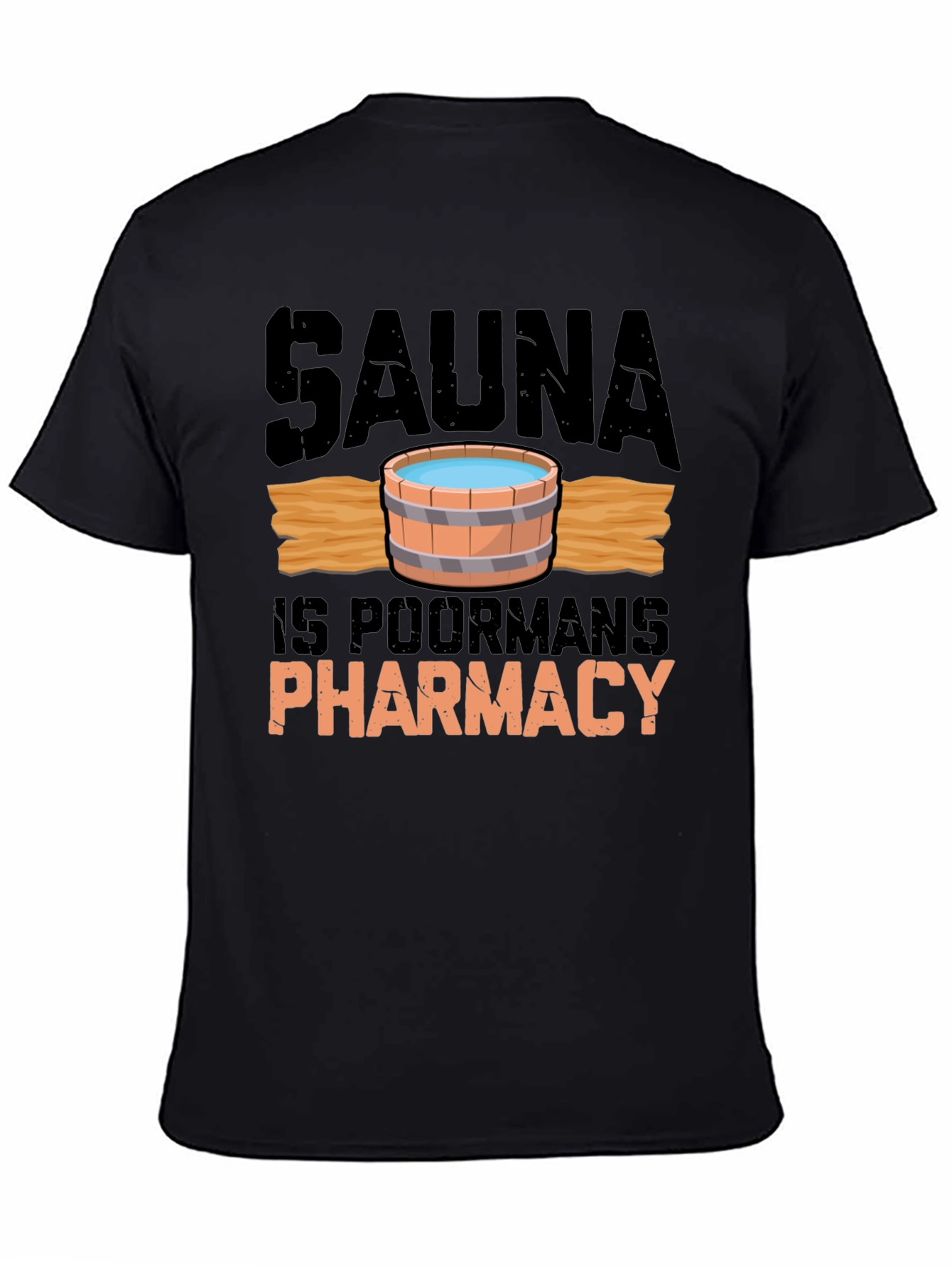 Sauna T-Shirt - Poor Mans Pharmacy