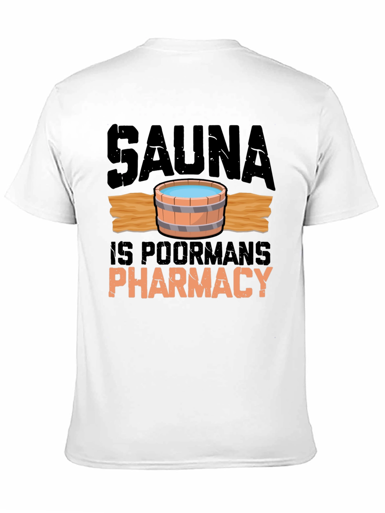 Sauna T-Shirt - Poor Mans Pharmacy