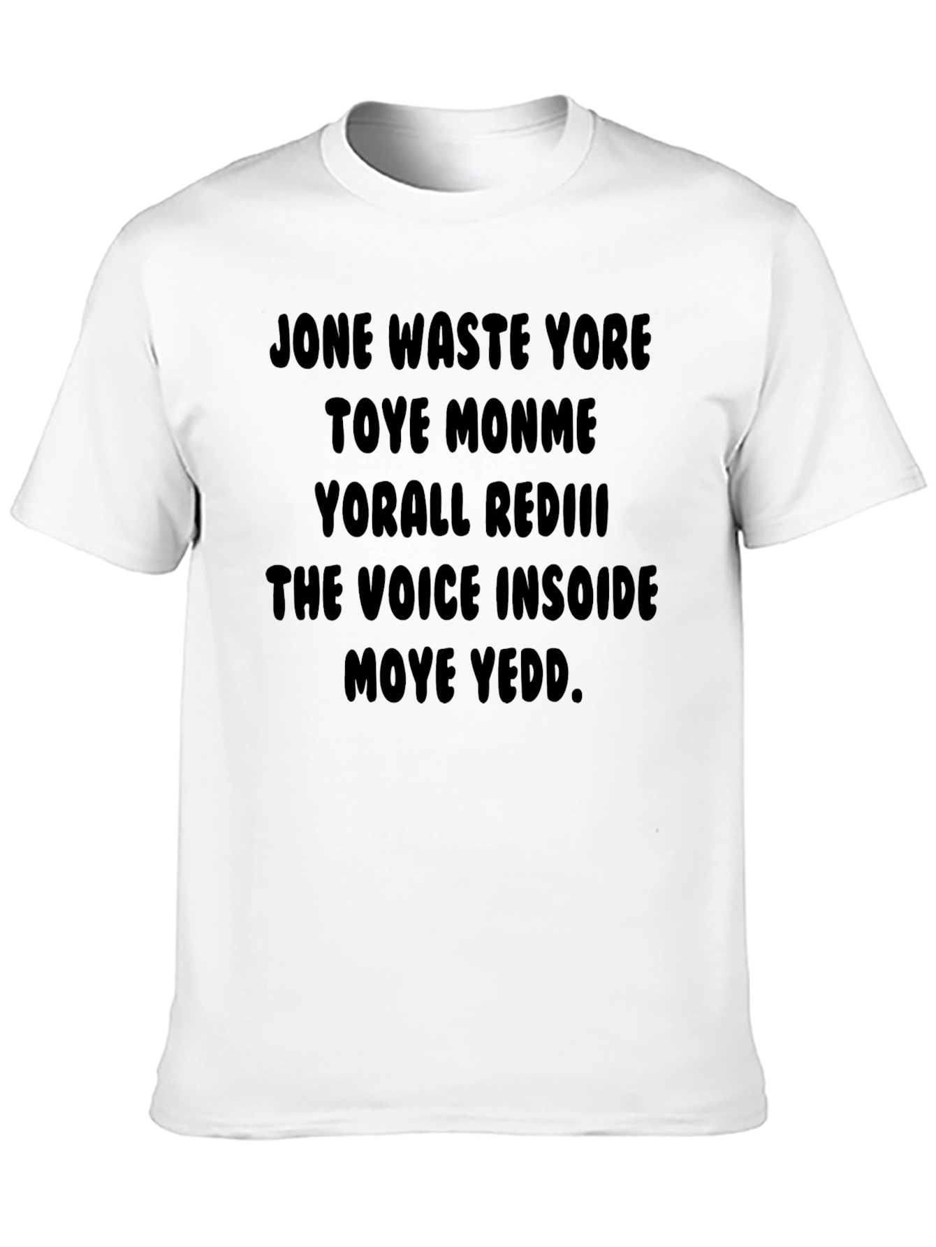 Jone Waste Yore T-Shirt Funny Meme