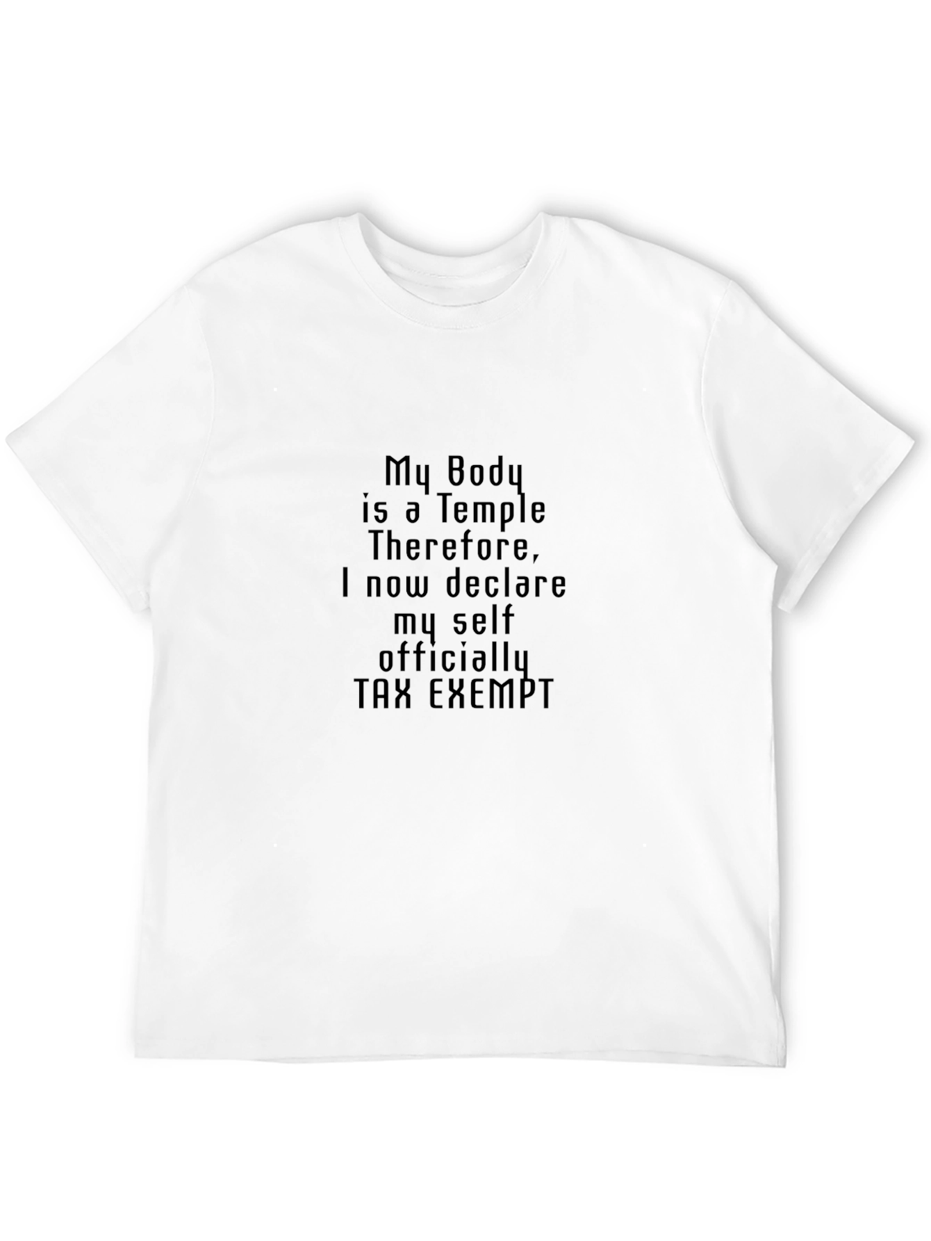 My Body is a Temple Tax Exempt T-Shirt
