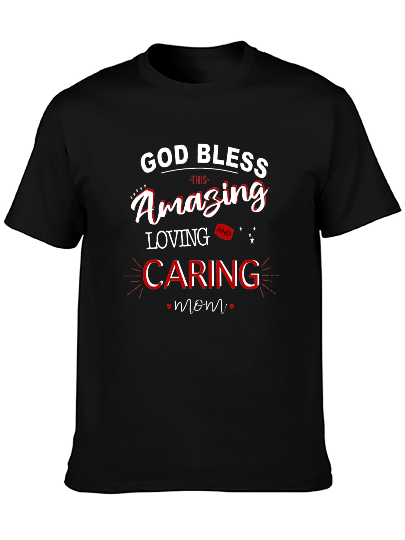 God Bless Mom T-Shirt - Amazing Loving Caring Design