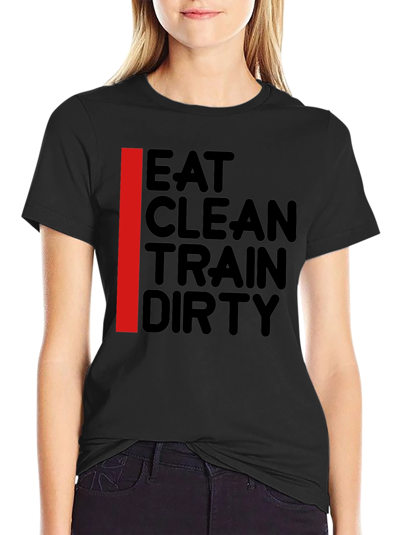 Eat Clean Train Dirty T-Shirt