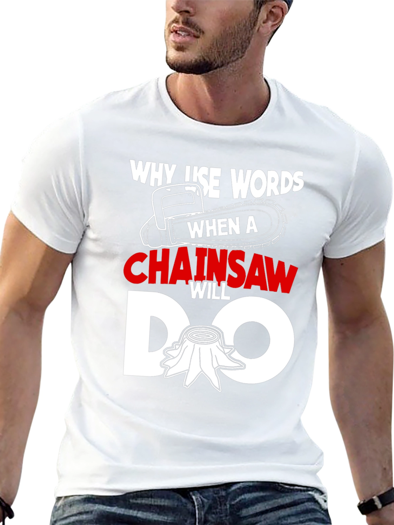 Chainsaw Humor Graphic Tee