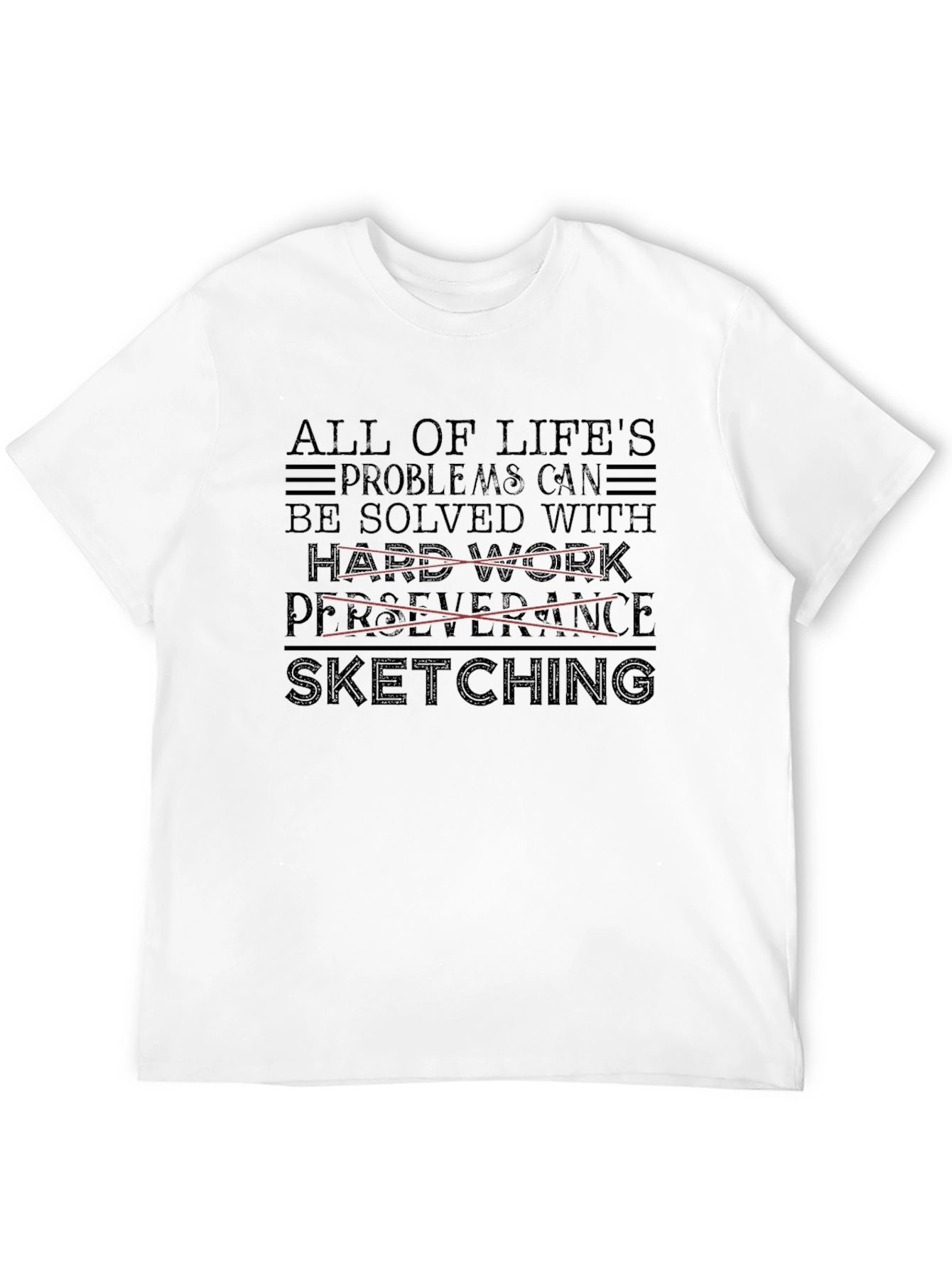 Sketching Solves All T-Shirt