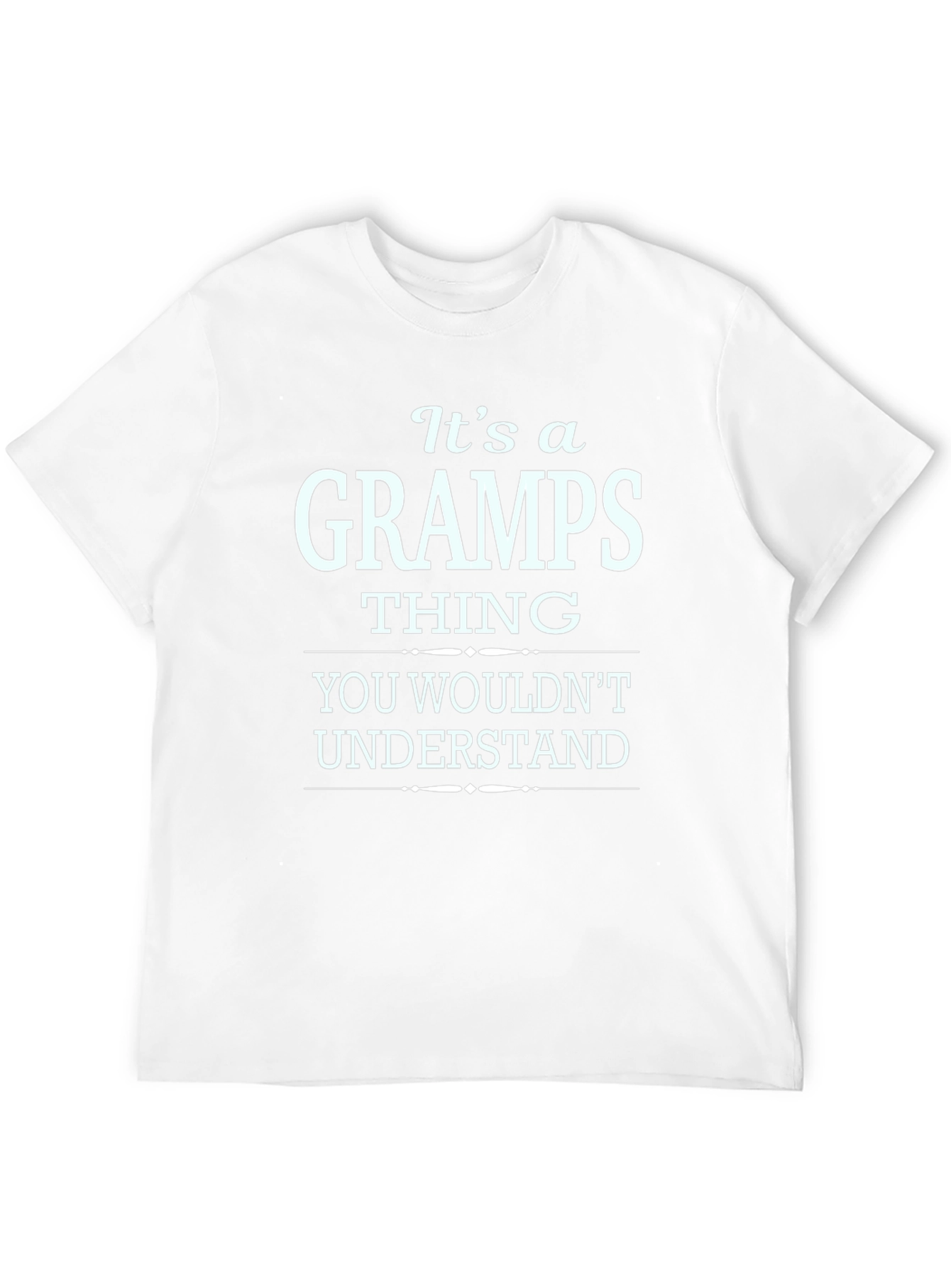 Its a Gramps Thing - Funny Mens T-Shirt