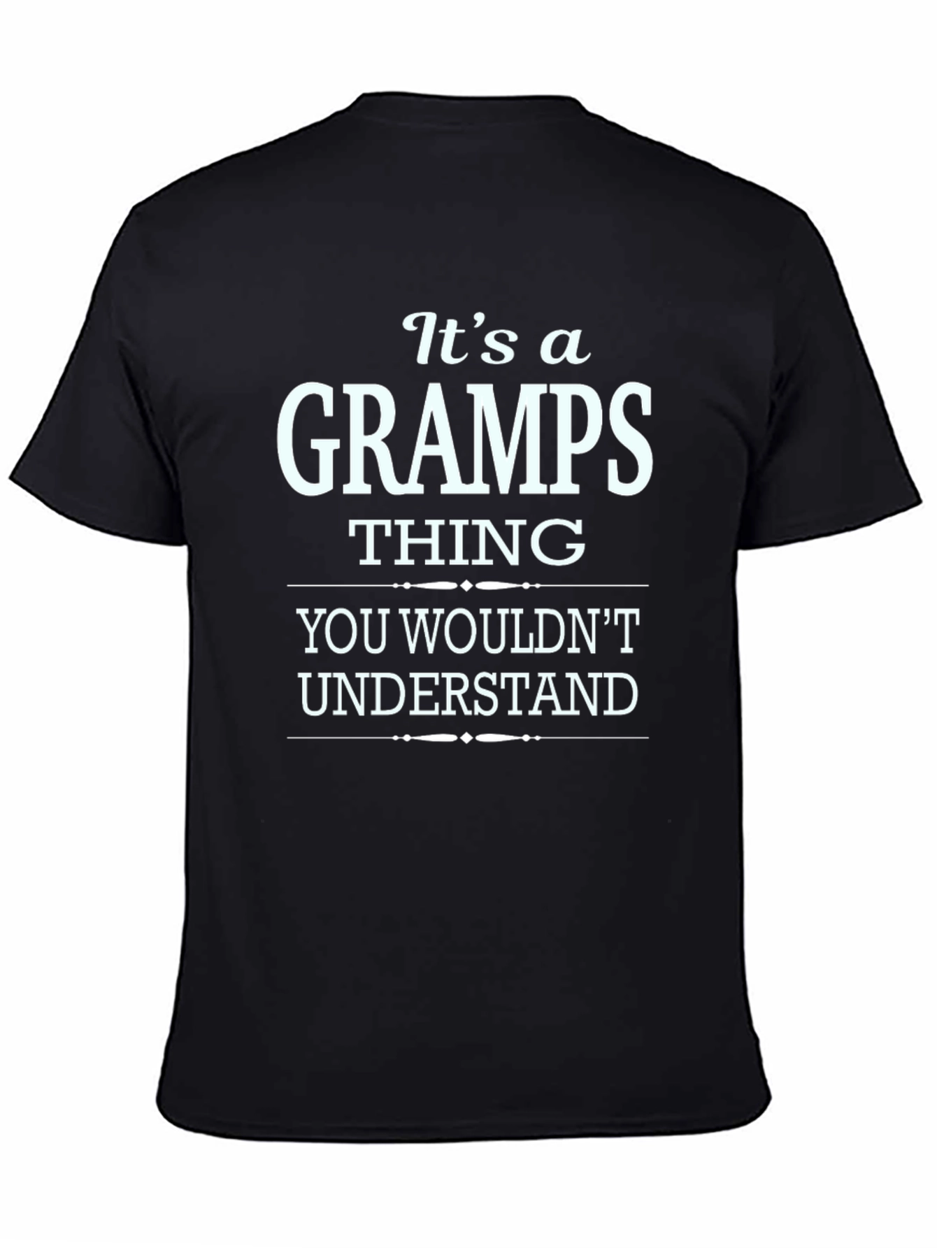 Its a Gramps Thing - Funny Mens T-Shirt