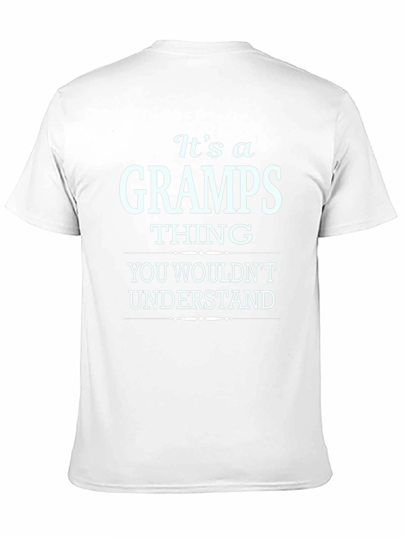 Its a Gramps Thing - Funny Mens T-Shirt