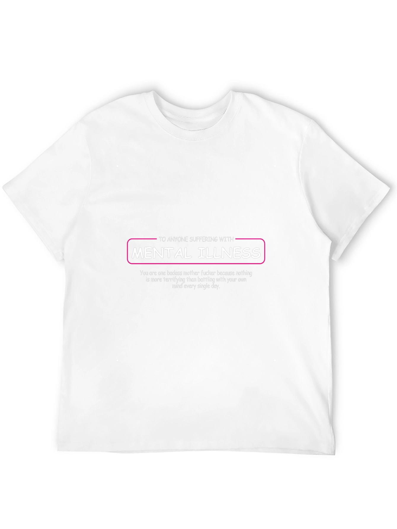 Mental Illness Awareness T-Shirt - Badass Support
