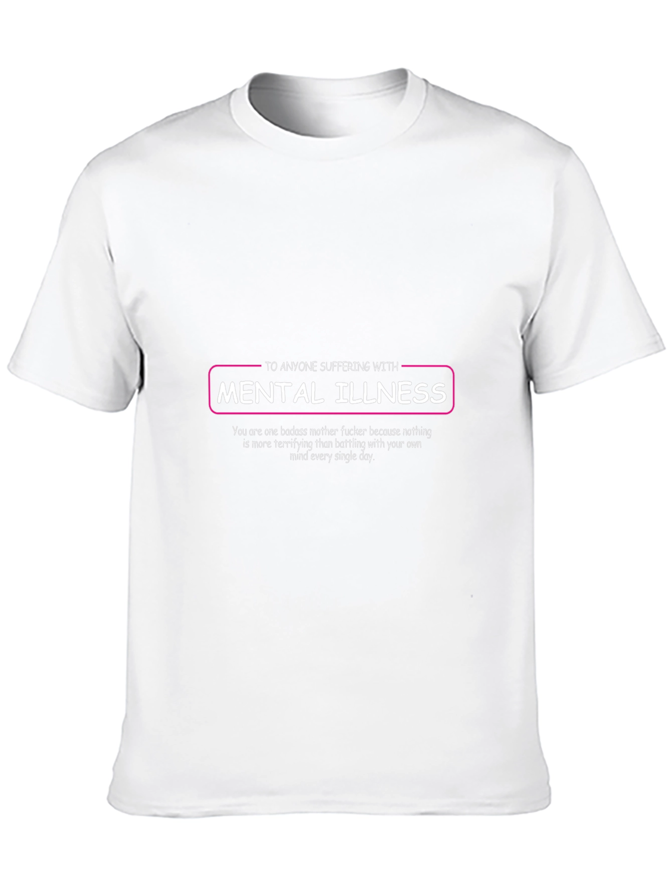 Mental Illness Awareness T-Shirt - Badass Support