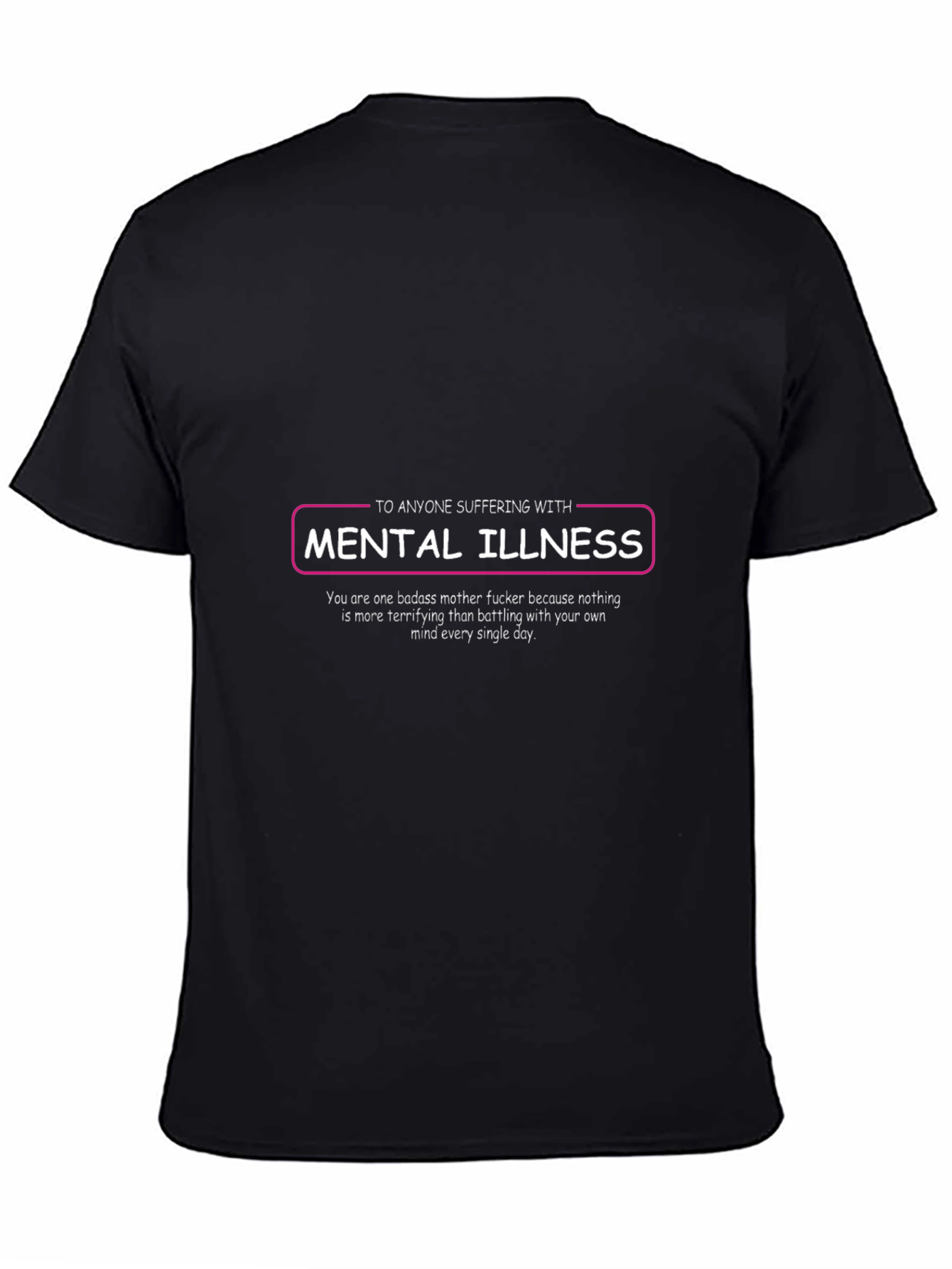 Mental Illness Awareness T-Shirt - Badass Support