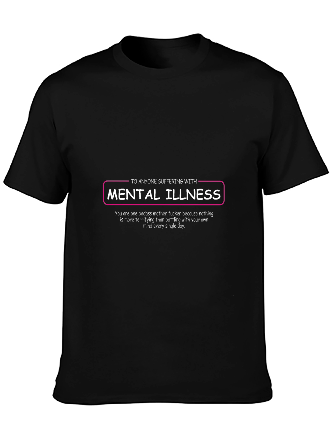 Mental Illness Awareness T-Shirt - Badass Support