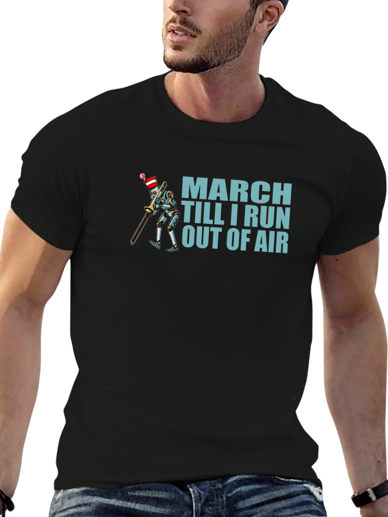 March Till I Run Out Of Air Robot T-Shirt