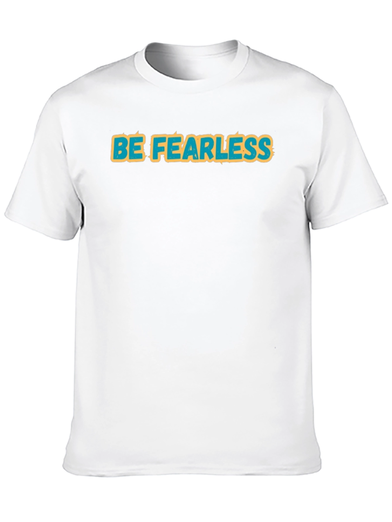 Be Fearless Graphic Tee - Bold Statement Shirt