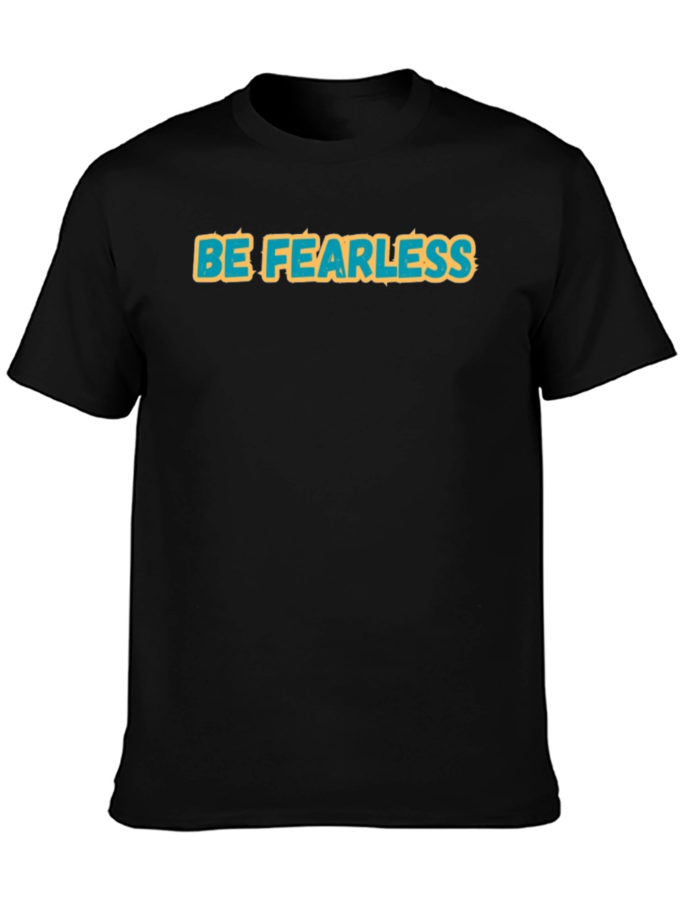 Be Fearless Graphic Tee - Bold Statement Shirt