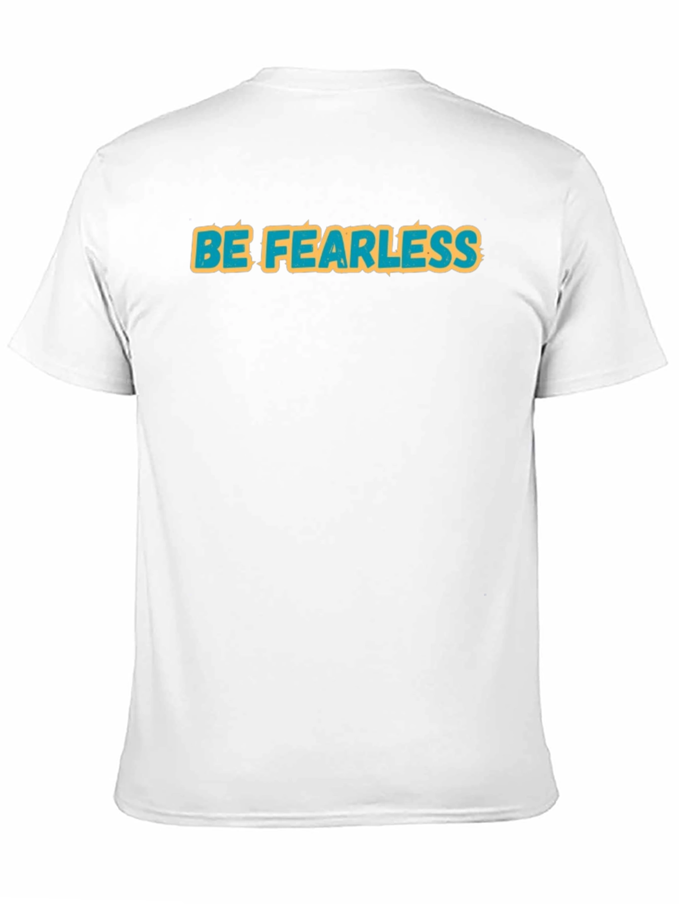 Be Fearless Graphic Tee - Bold Statement Shirt