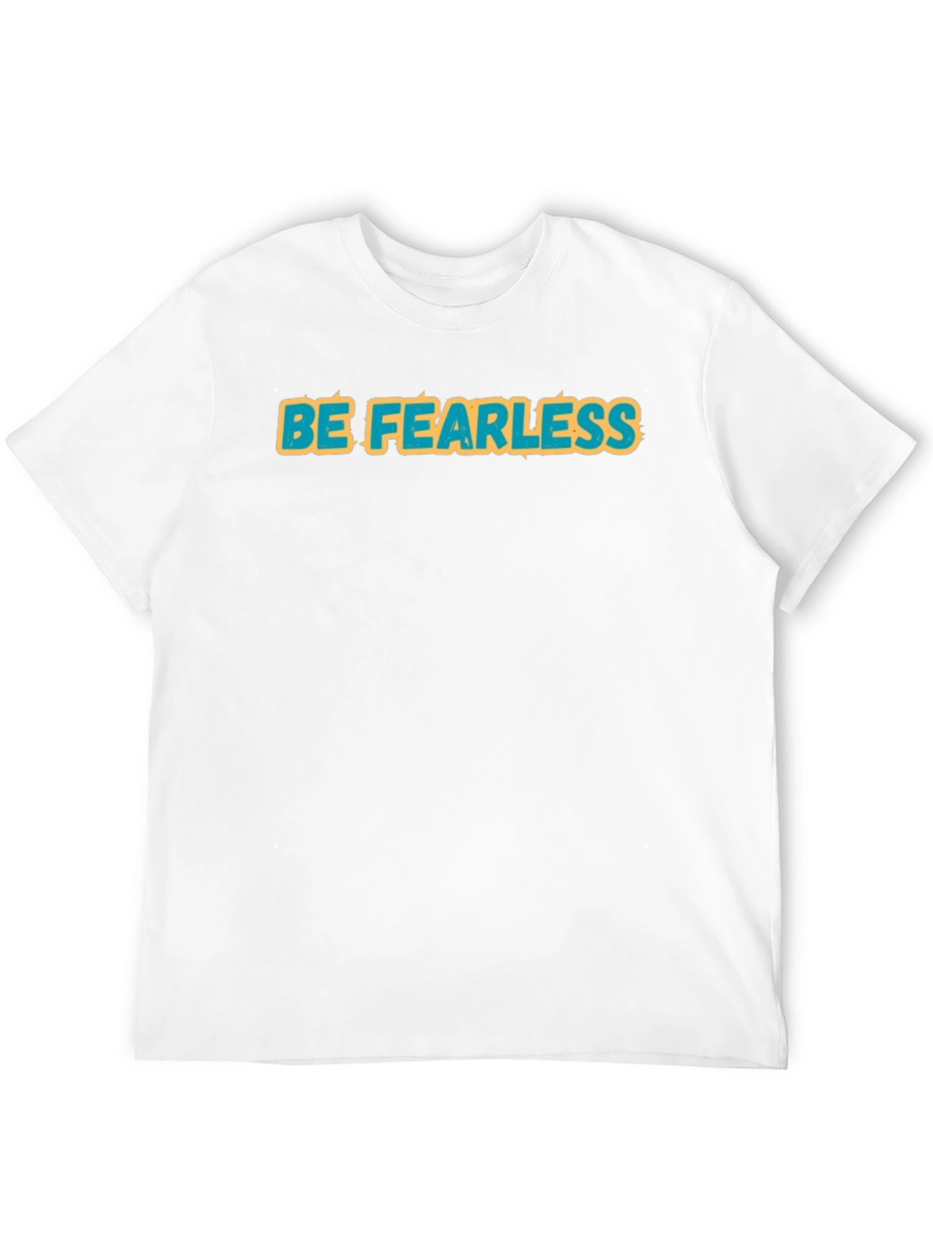 Be Fearless Graphic Tee - Bold Statement Shirt