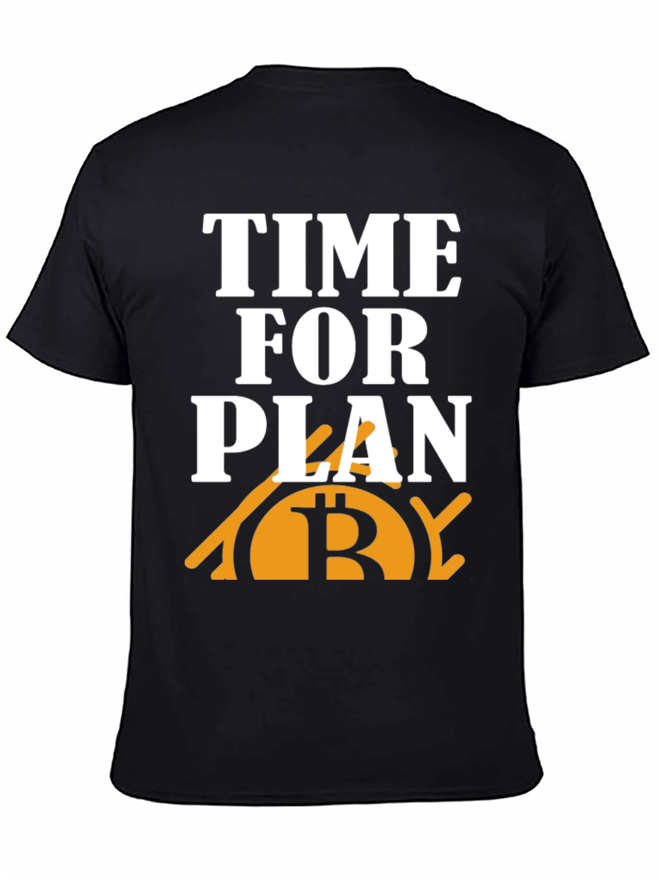 Time for Plan B Bitcoin Graphic Tee