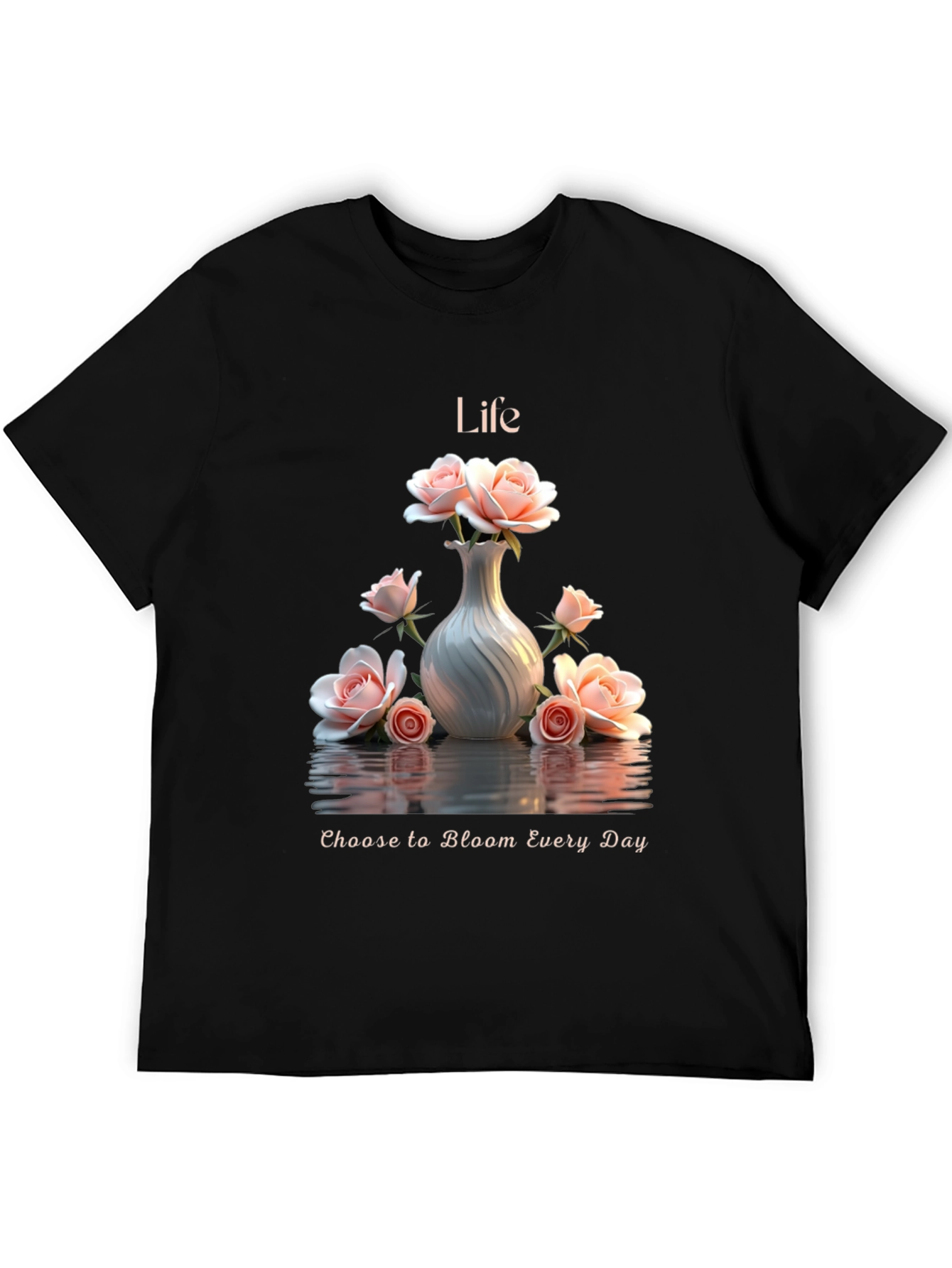 Life Roses Black T-shirt - Bloom Every Day