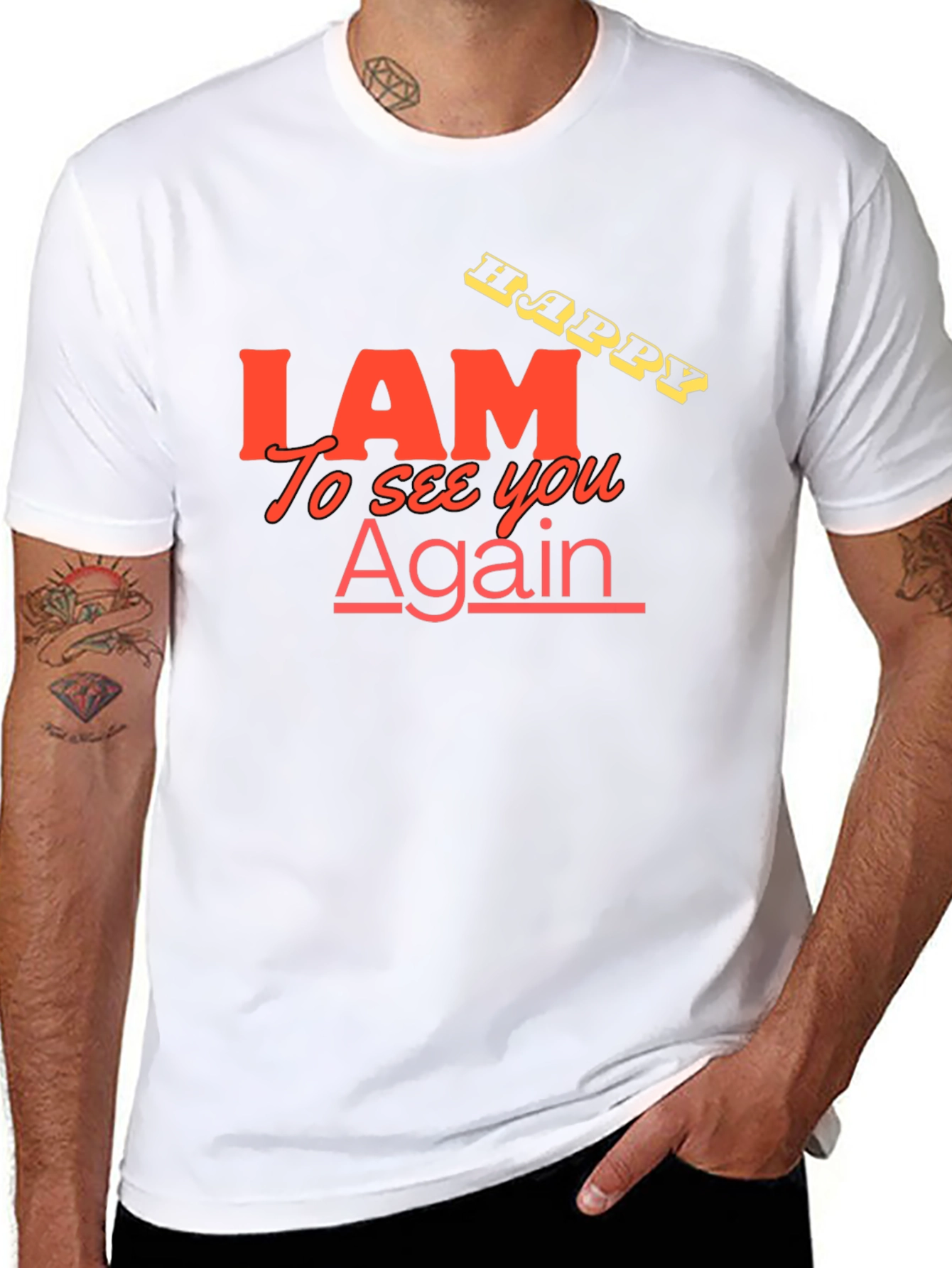 I AM Happy To See You Again Black T-Shirt