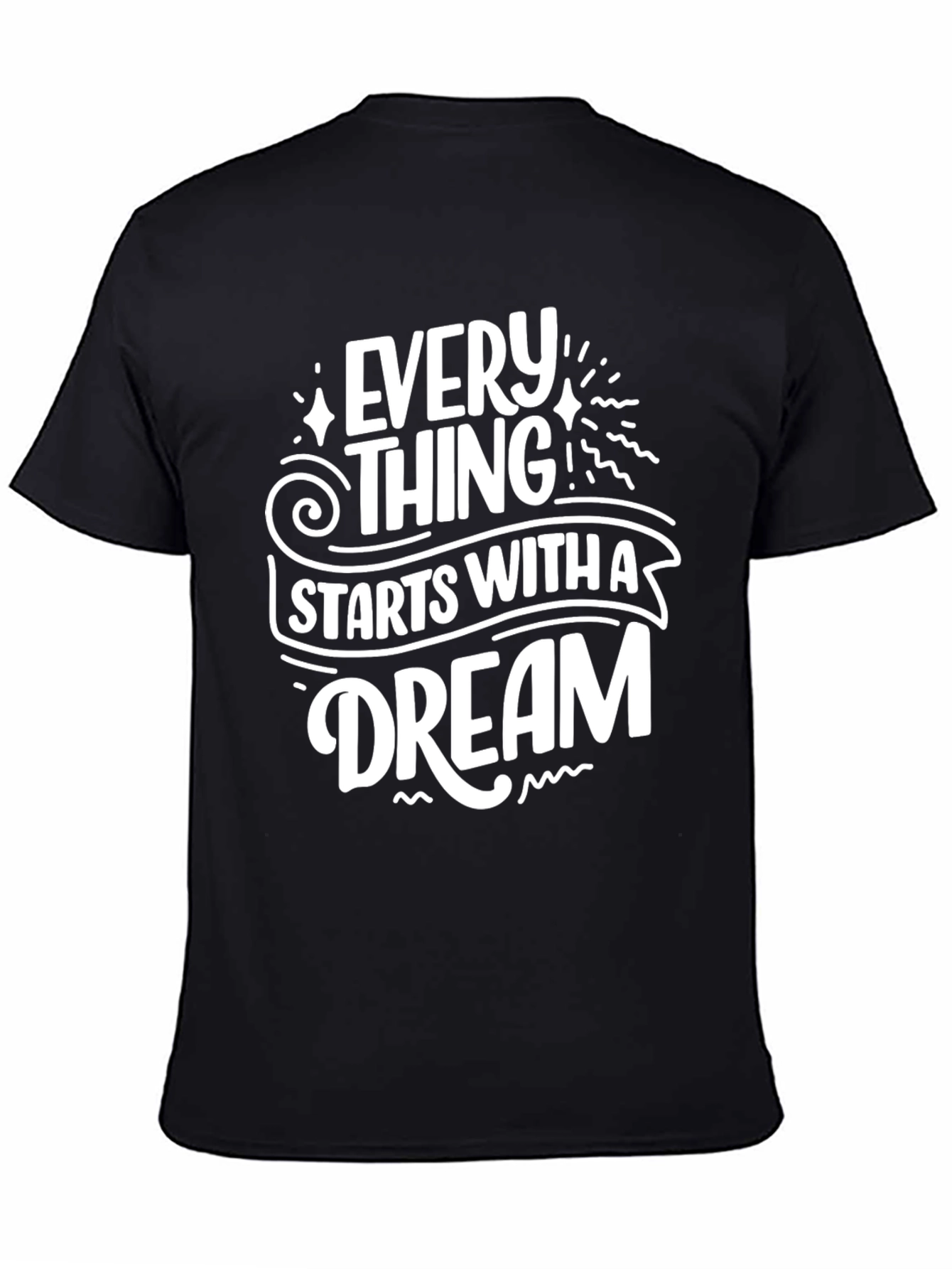 Dream Start Black T-Shirt - Inspirational Quote