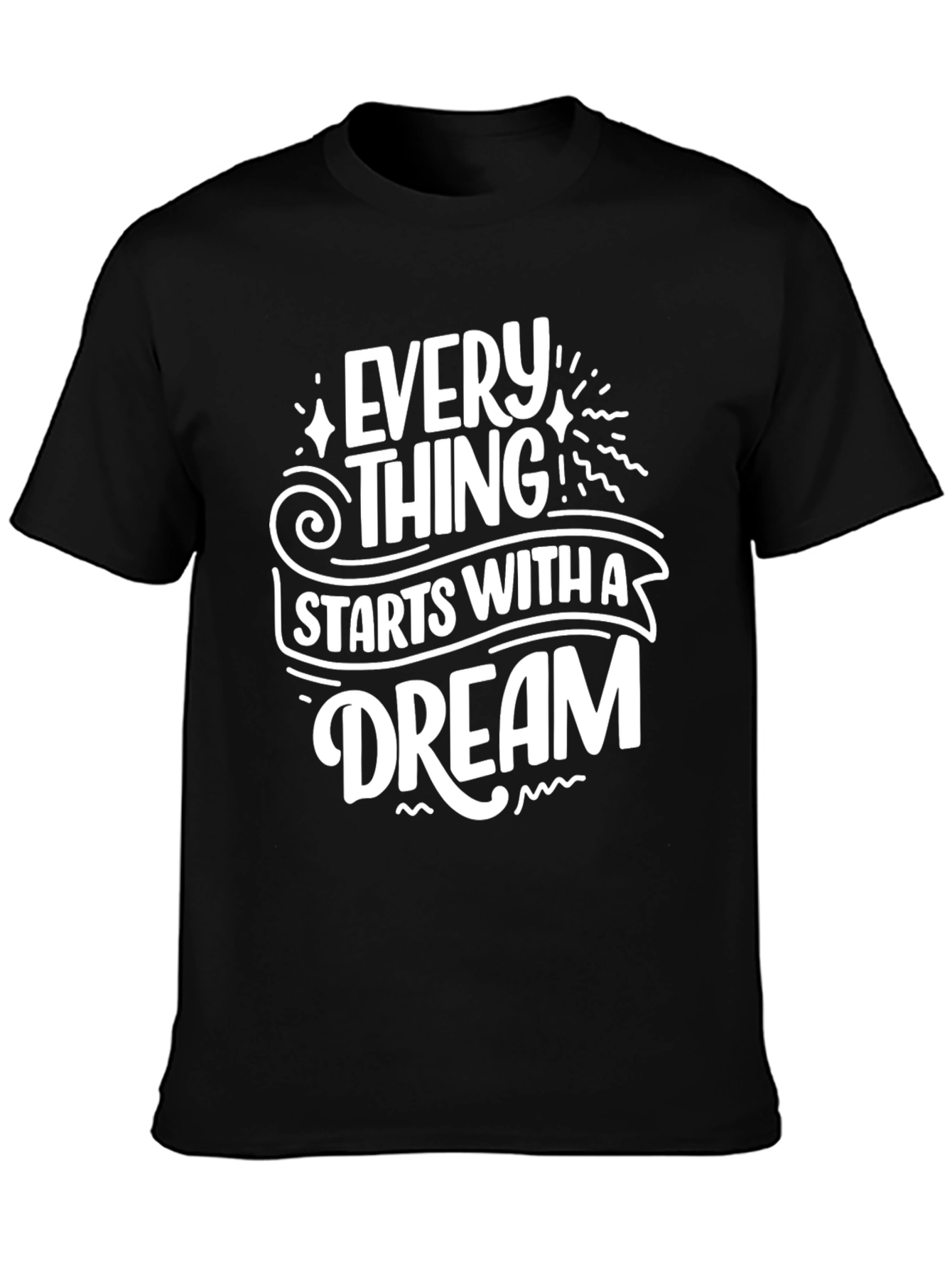 Dream Start Black T-Shirt - Inspirational Quote