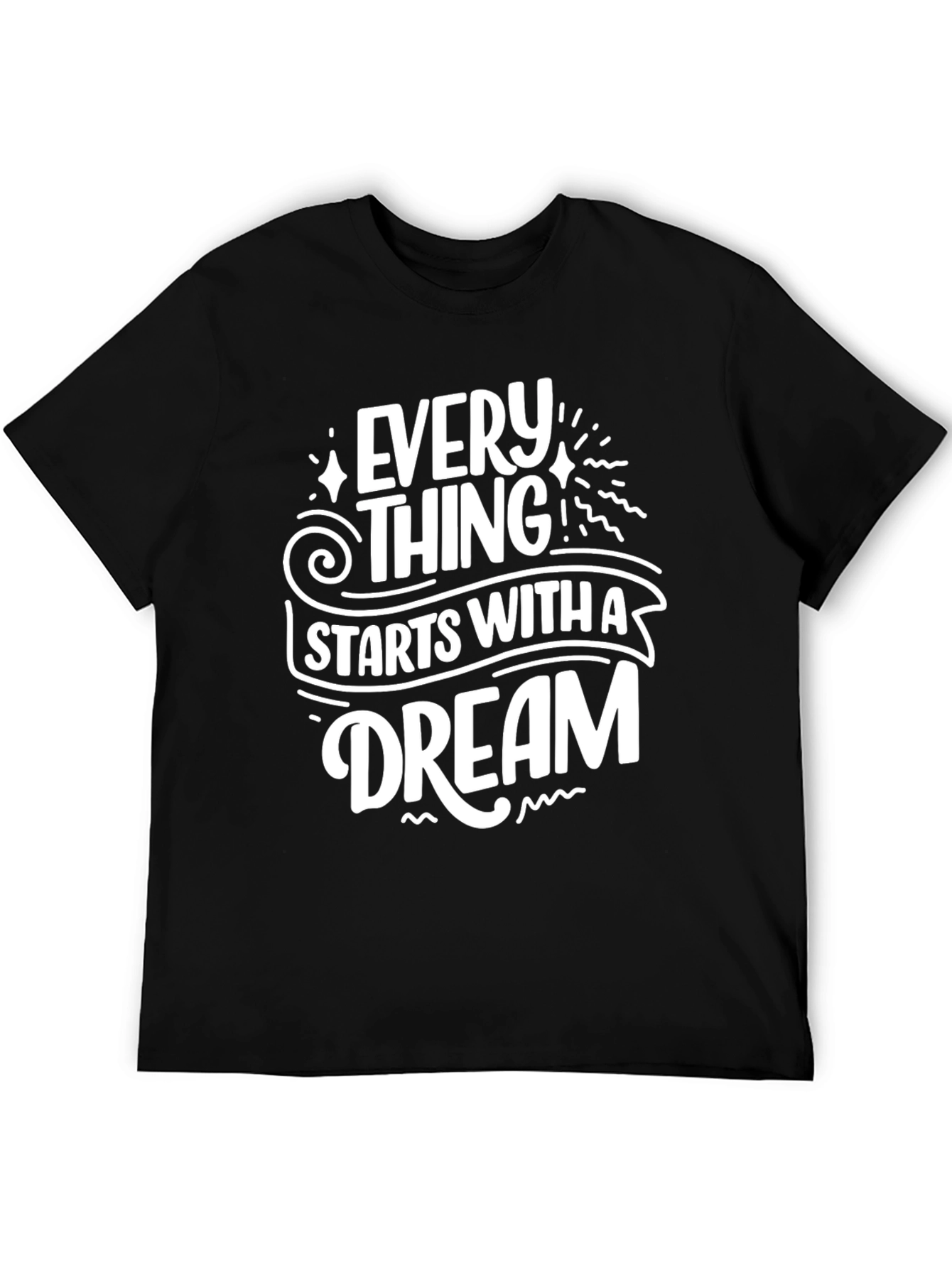 Dream Start Black T-Shirt - Inspirational Quote