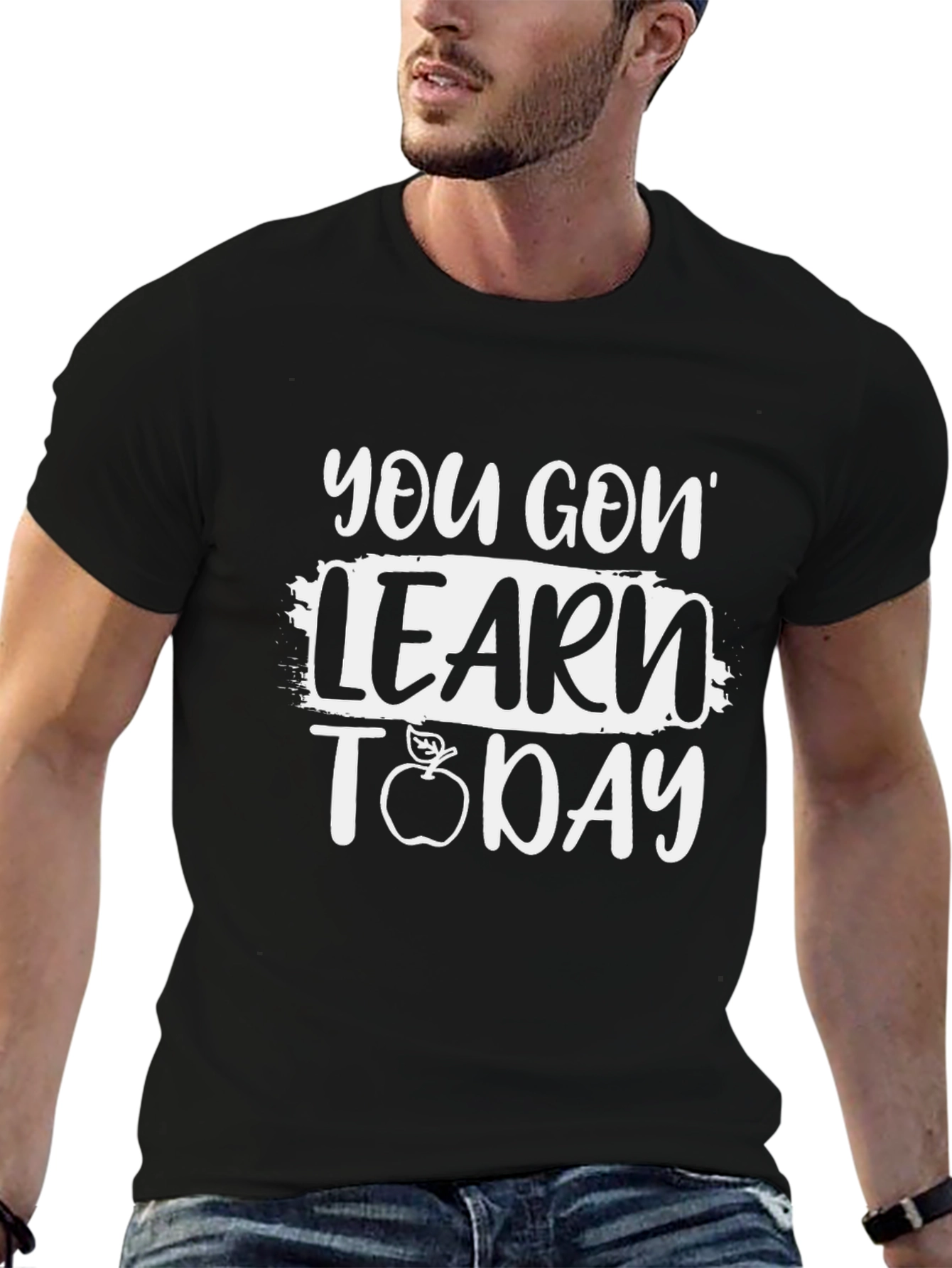 You Gon Learn Today Black T-Shirt