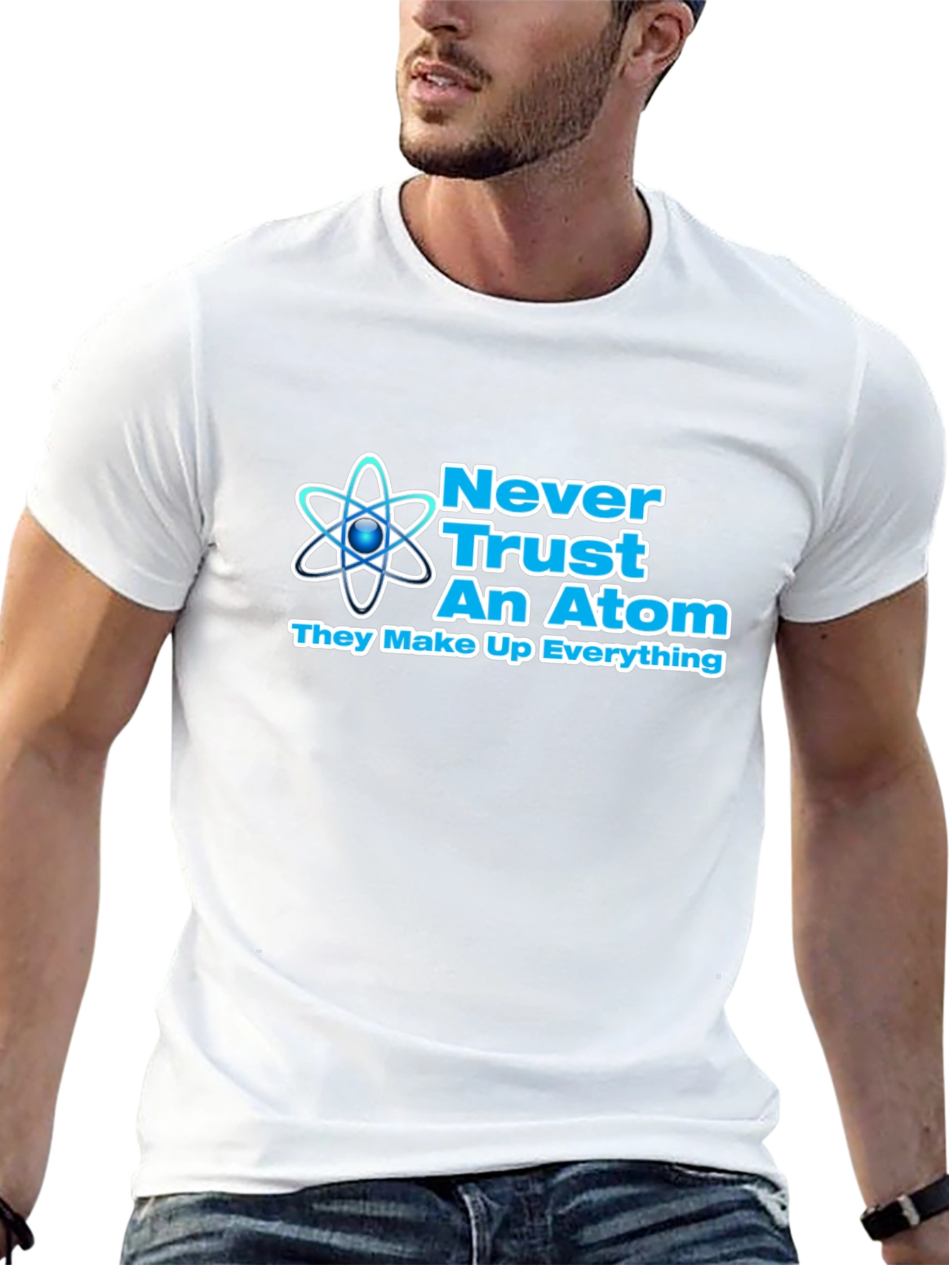 Never Trust An Atom Graphic T-Shirt
