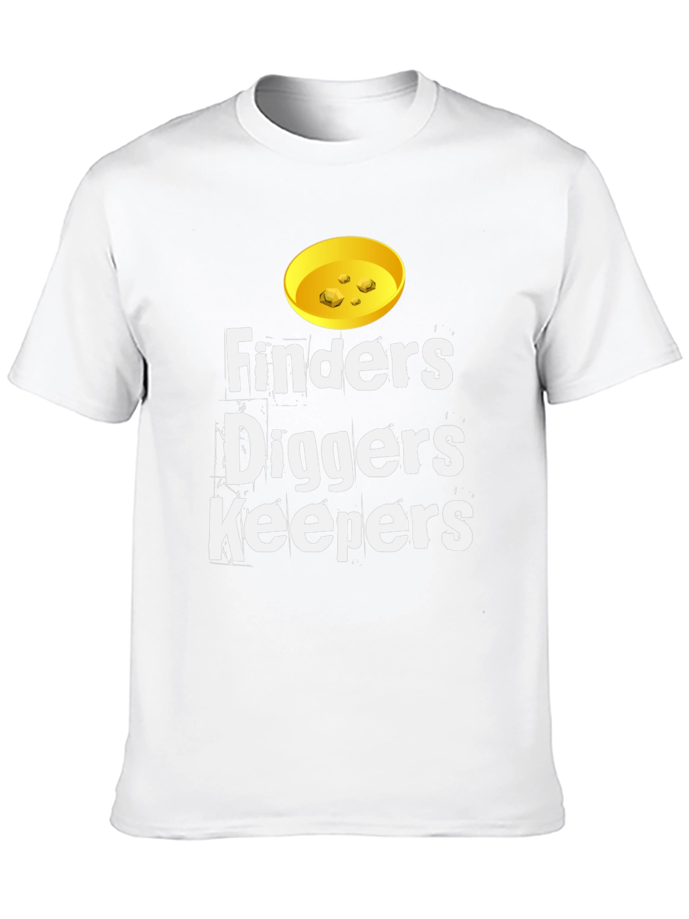 Finders Diggers Keepers T-Shirt - Gold Prospecting Tee