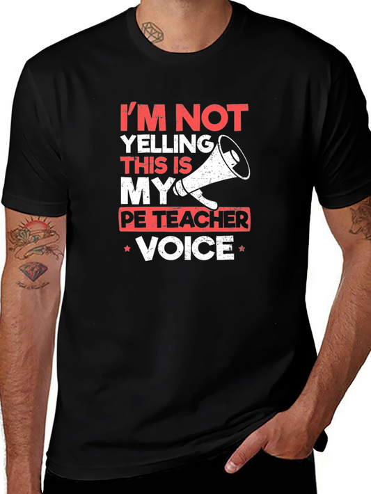 PE Teacher Voice T-Shirt