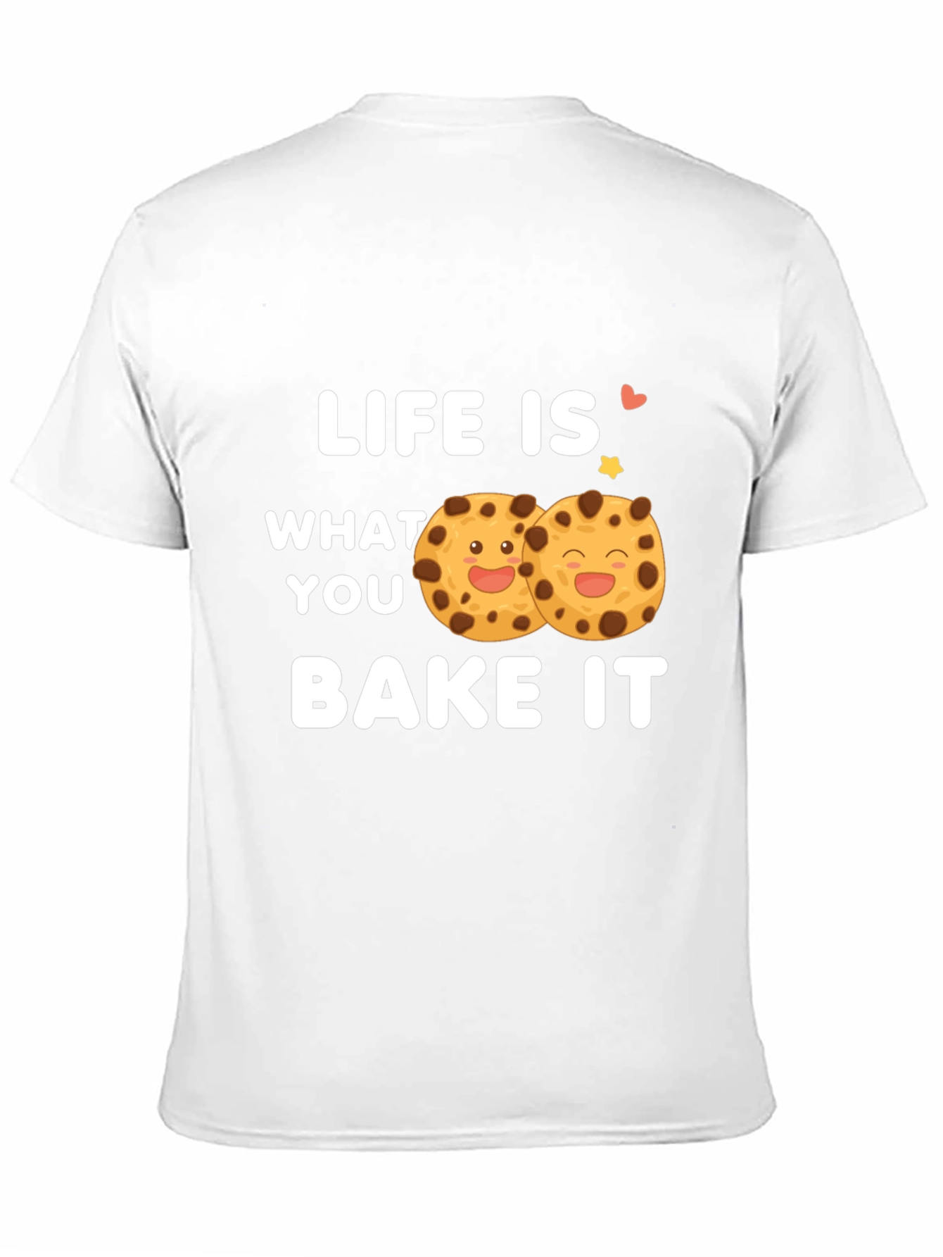 Life Is What You Bake It - Graphic T-Shirt