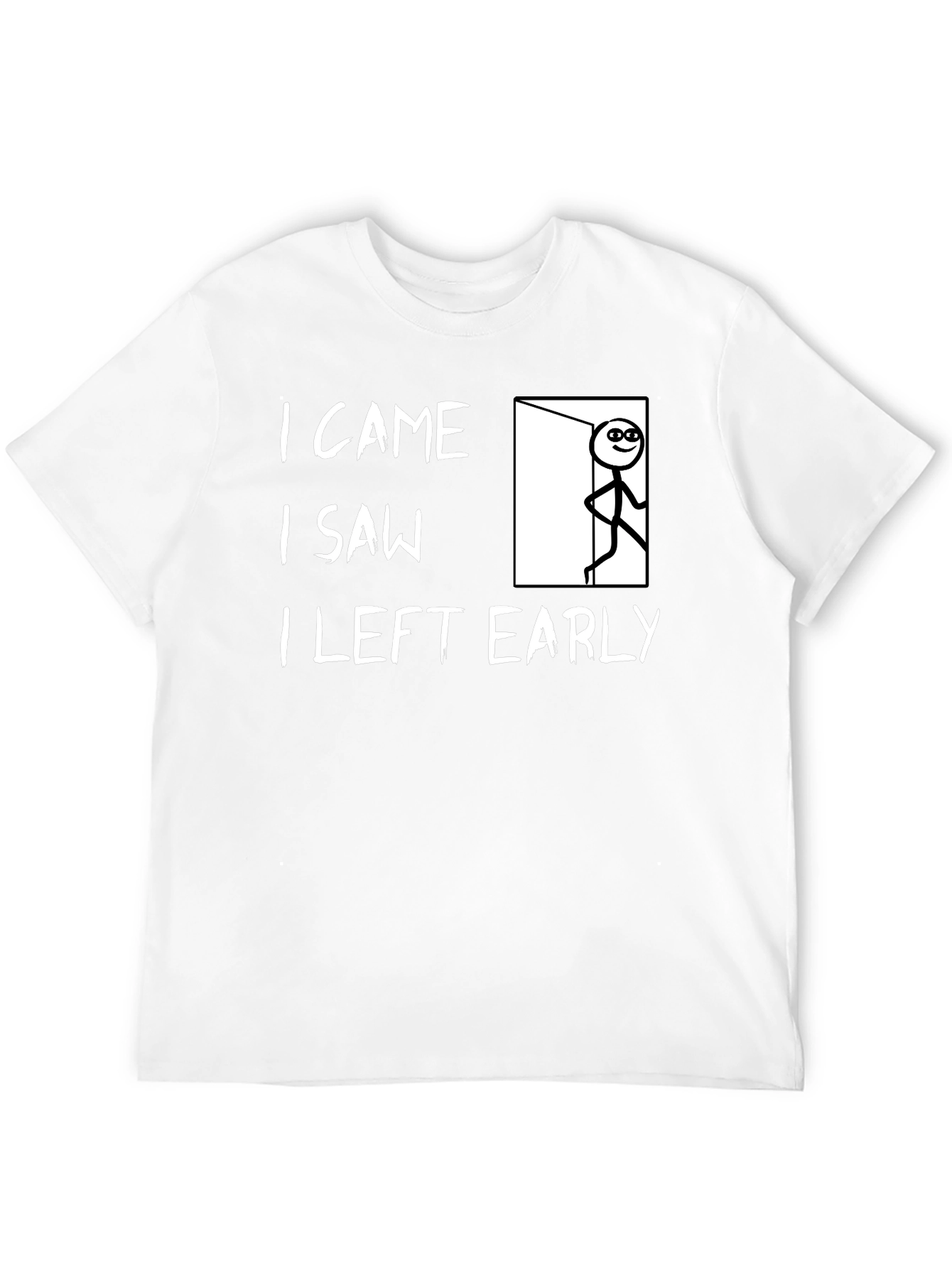 I Came I Saw I Left Early Graphic Tee